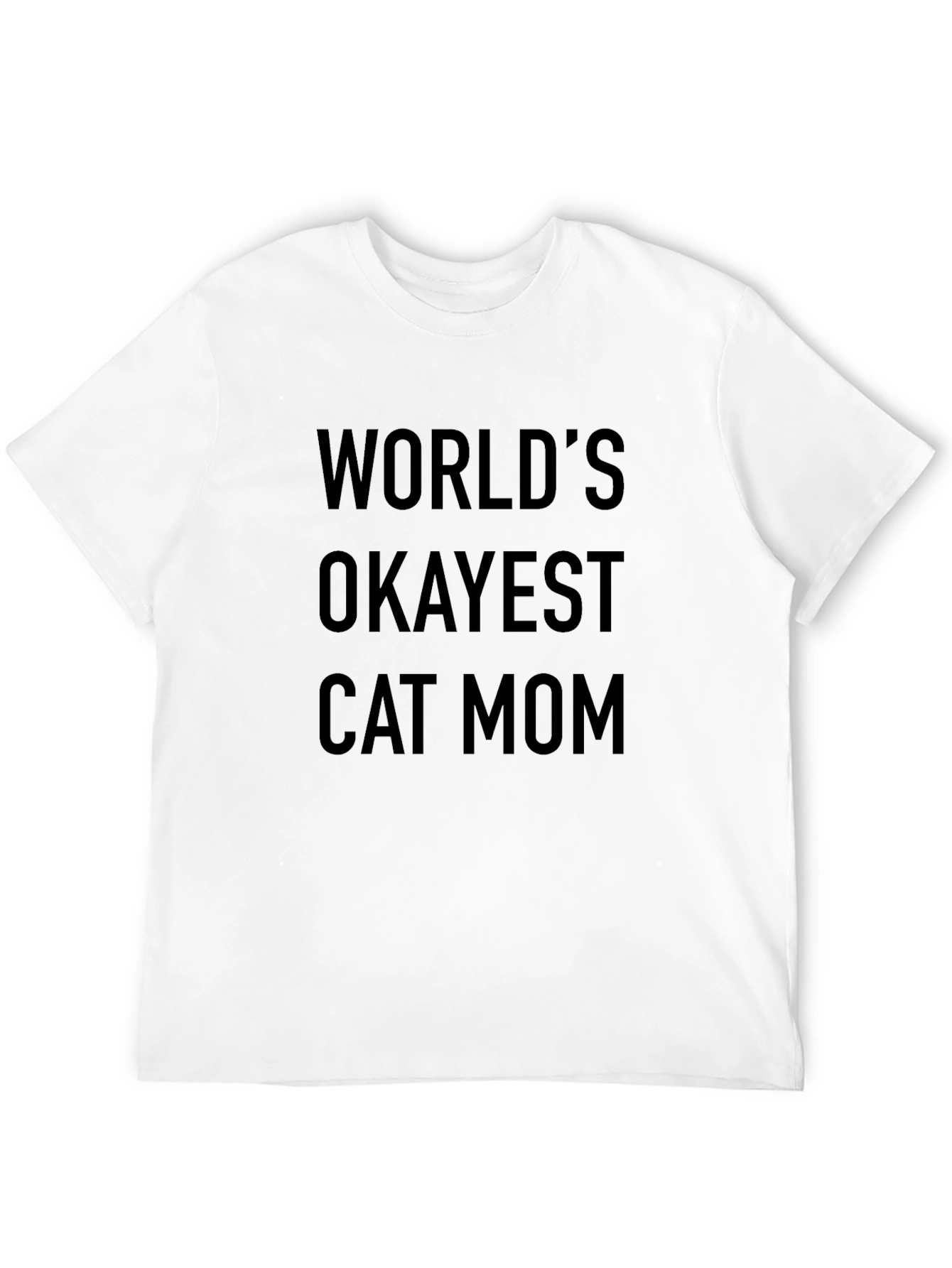 Worlds Okayest Cat Mom T-Shirt - Unisex