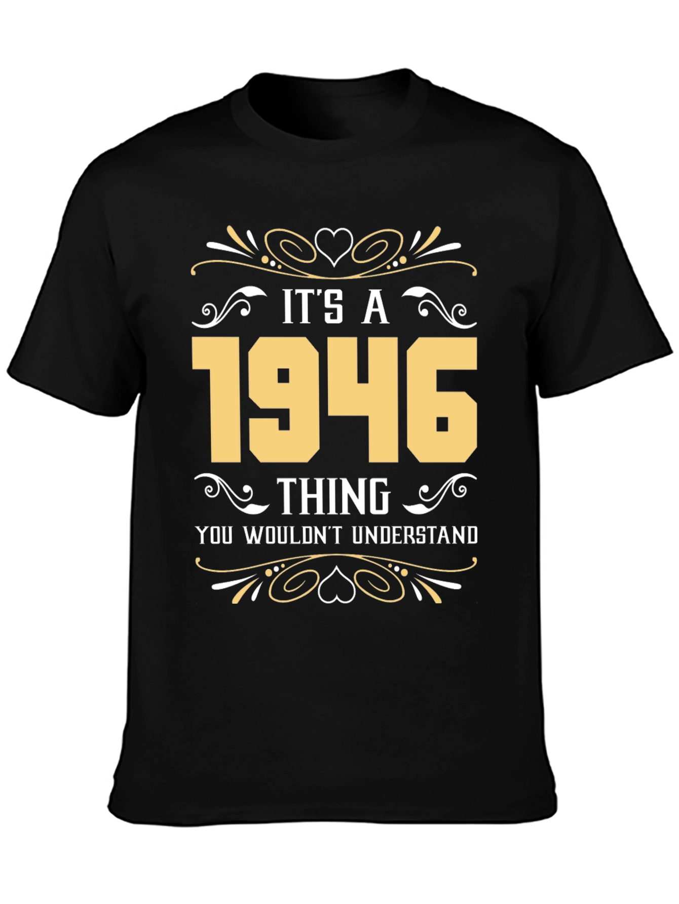 Its a 1946 Thing T-Shirt