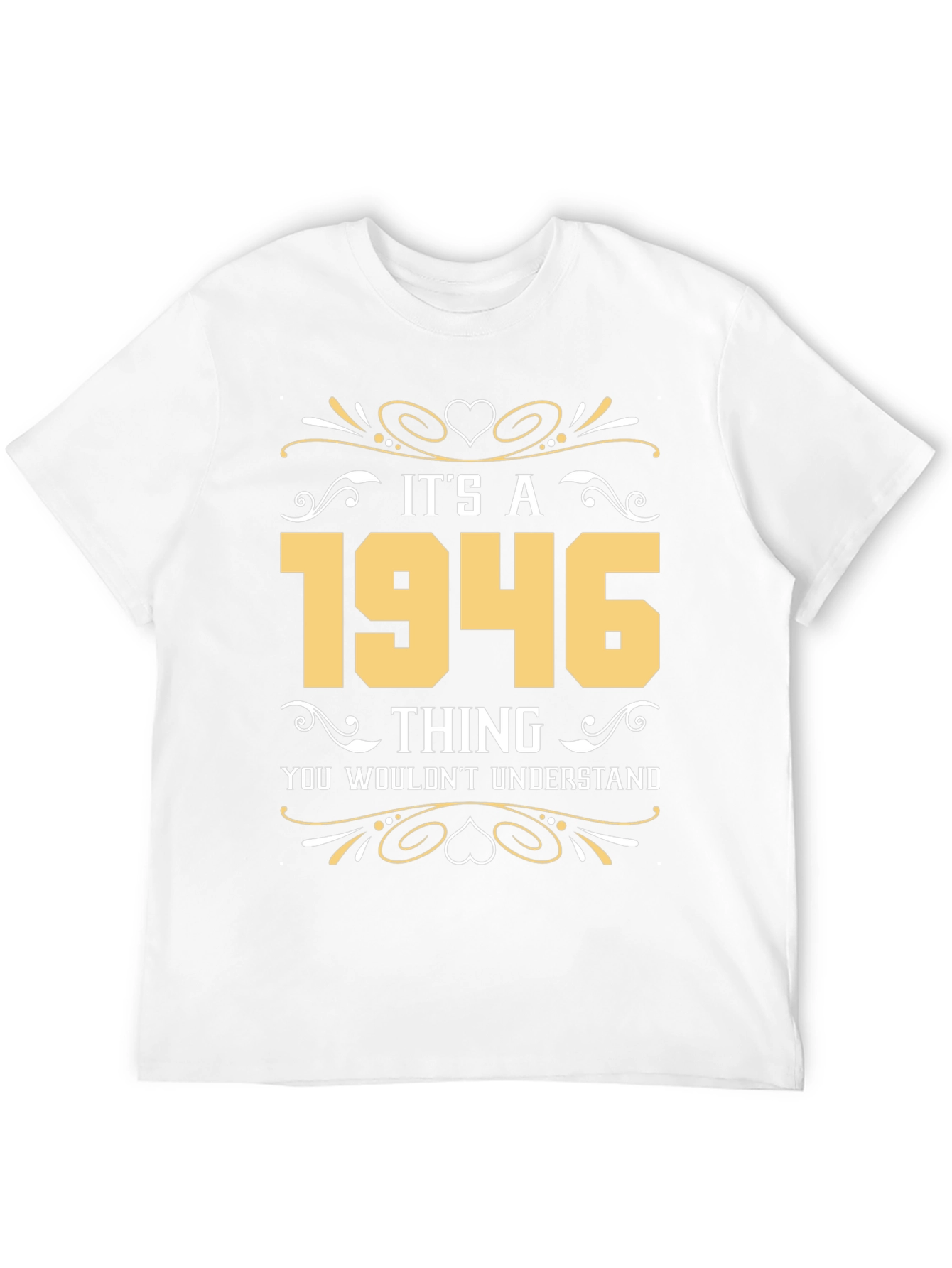 Its a 1946 Thing T-Shirt