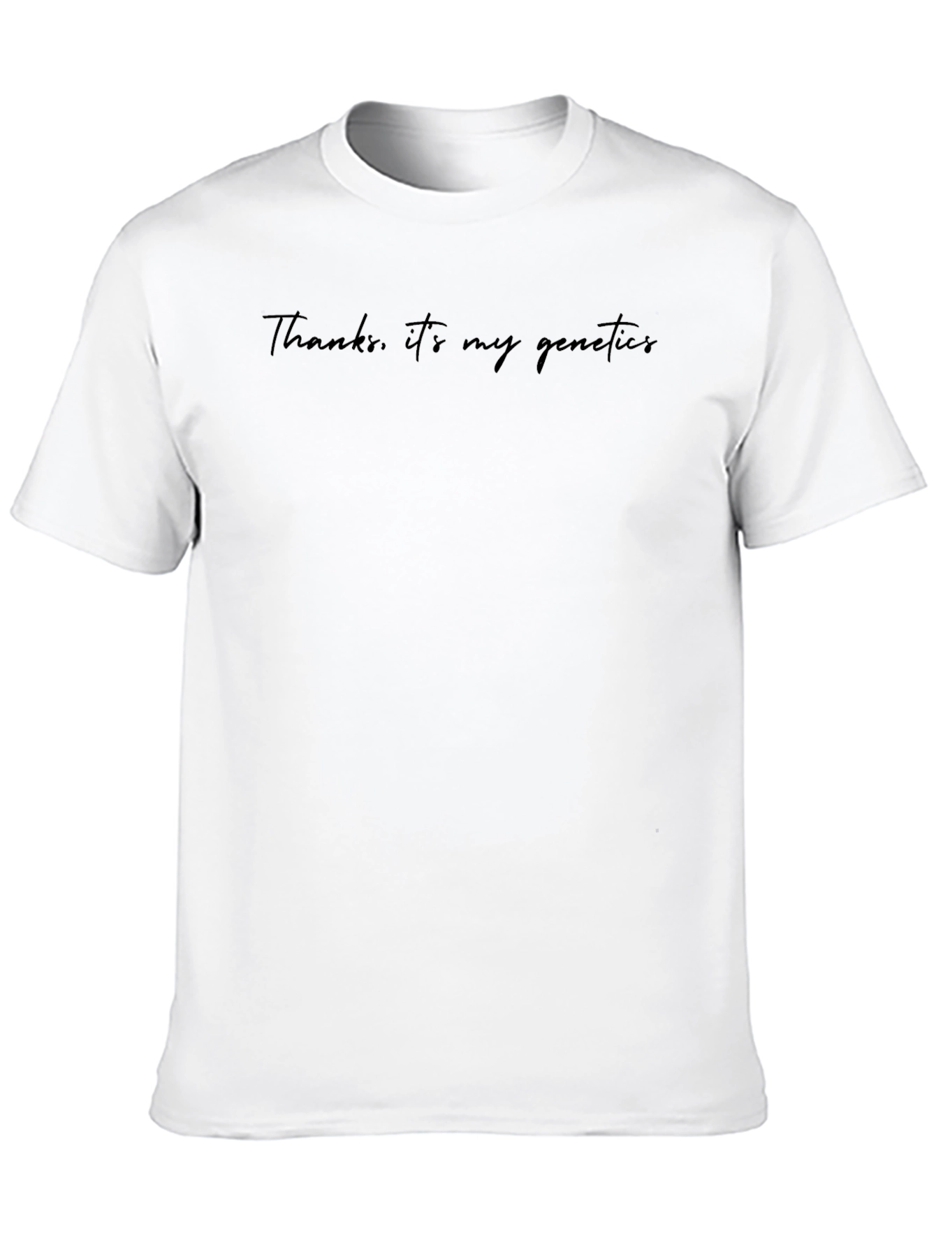 Thanks Its My Genetics Tee
