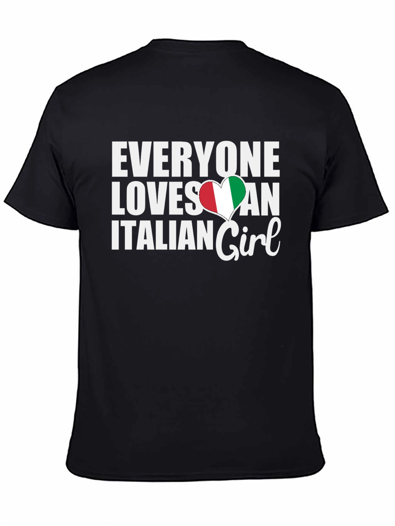 Everyone Loves an Italian Girl T-Shirt