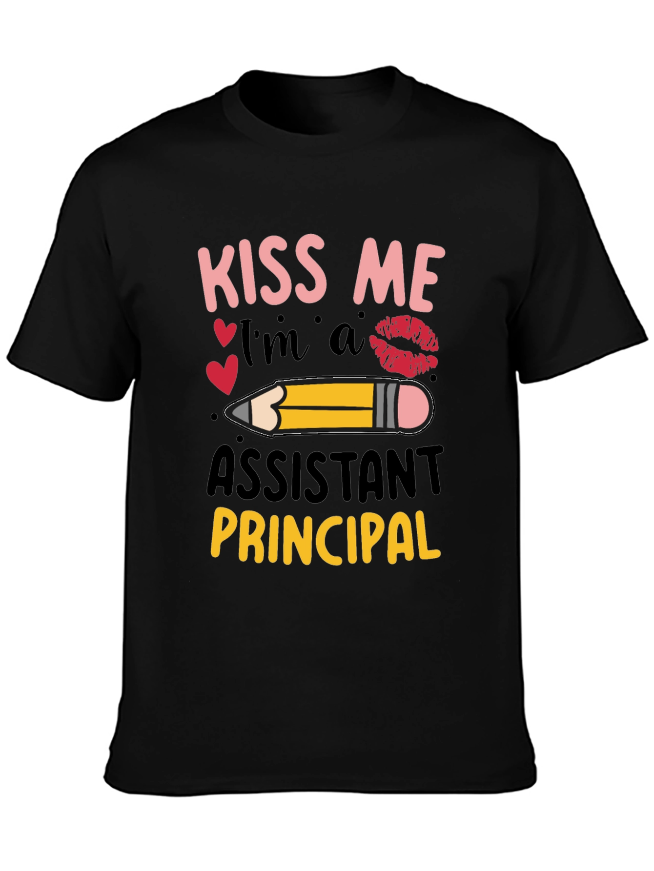Kiss Me Im an Assistant Principal T-Shirt