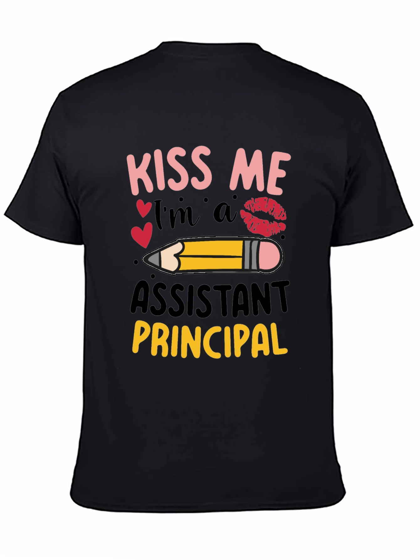 Kiss Me Im an Assistant Principal T-Shirt