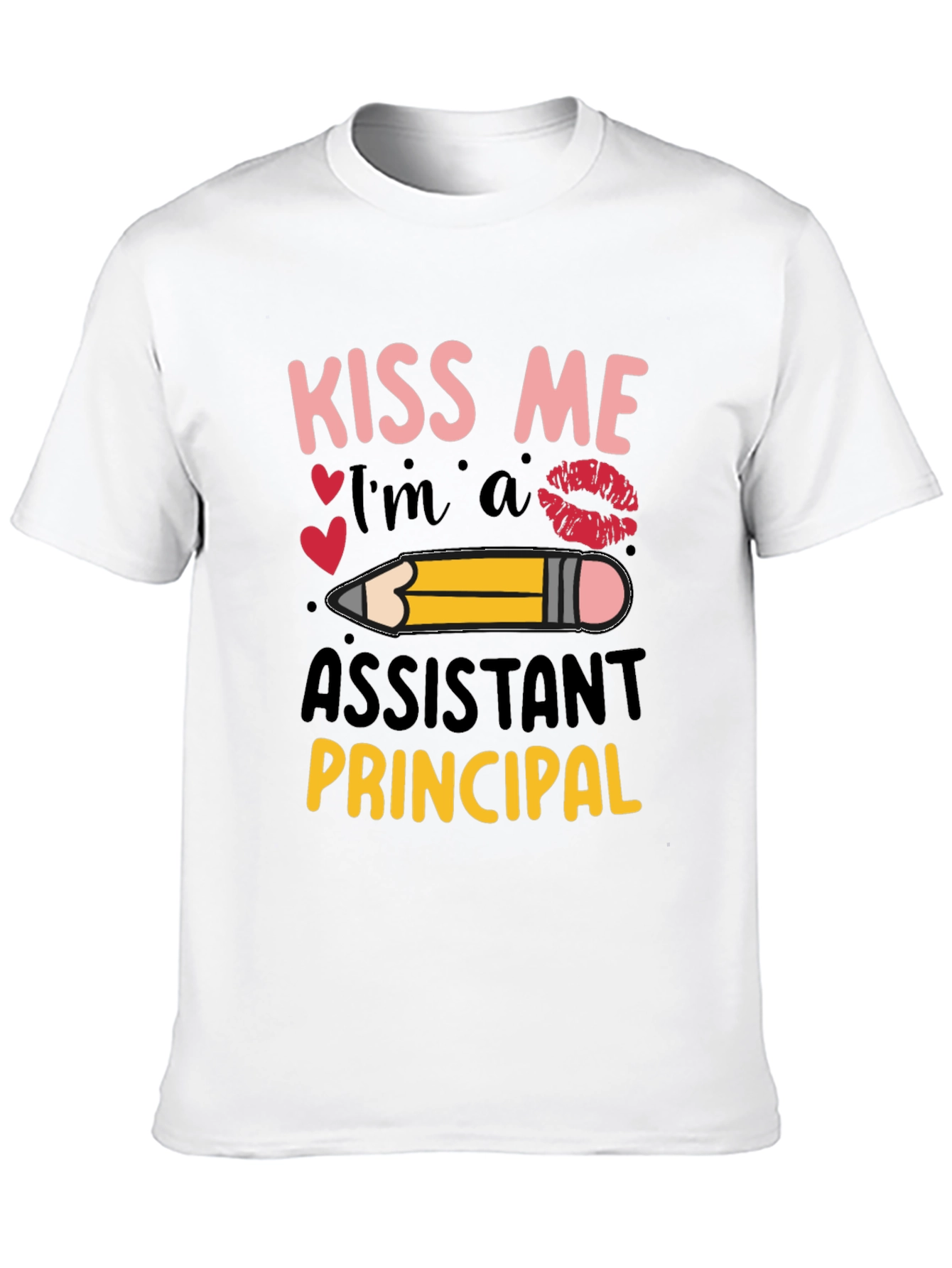 Kiss Me Im an Assistant Principal T-Shirt
