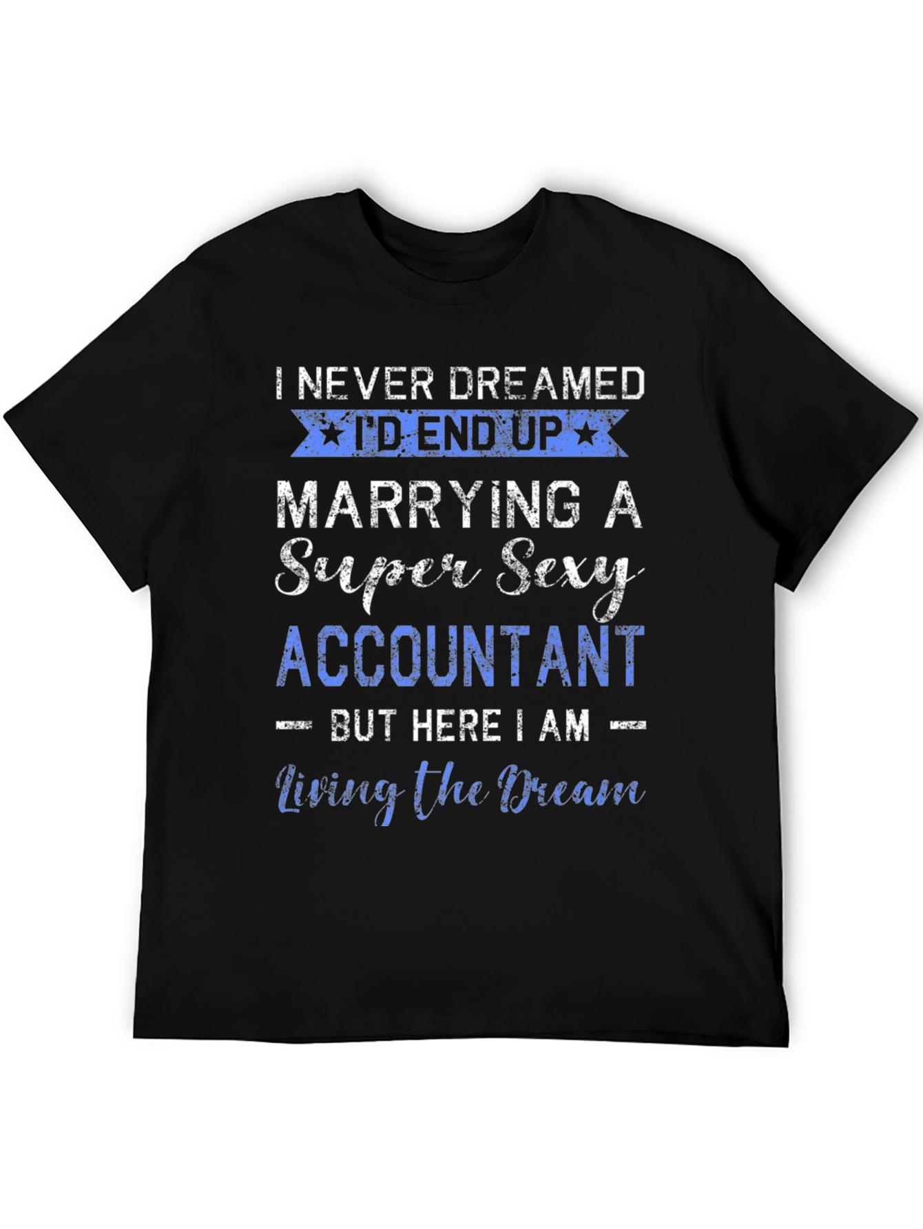 Funny Accountant Husband T-Shirt: Super Sexy Wife Gift