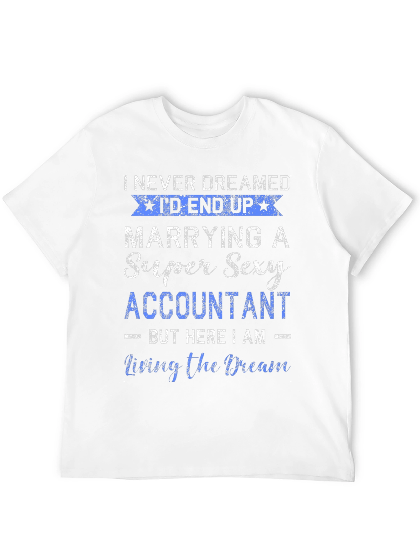 Funny Accountant Husband T-Shirt: Super Sexy Wife Gift