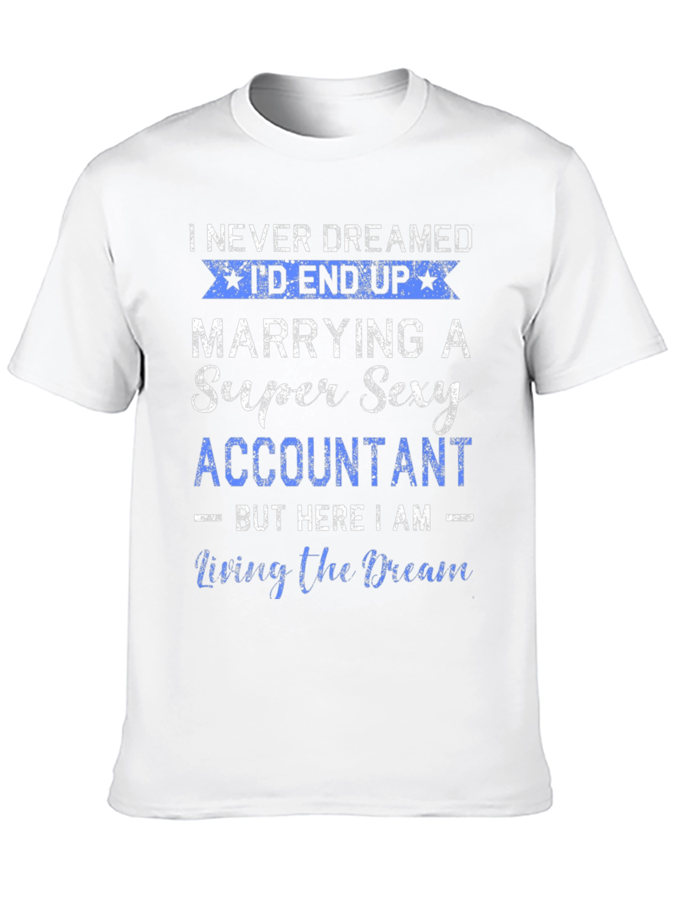 Funny Accountant Husband T-Shirt: Super Sexy Wife Gift