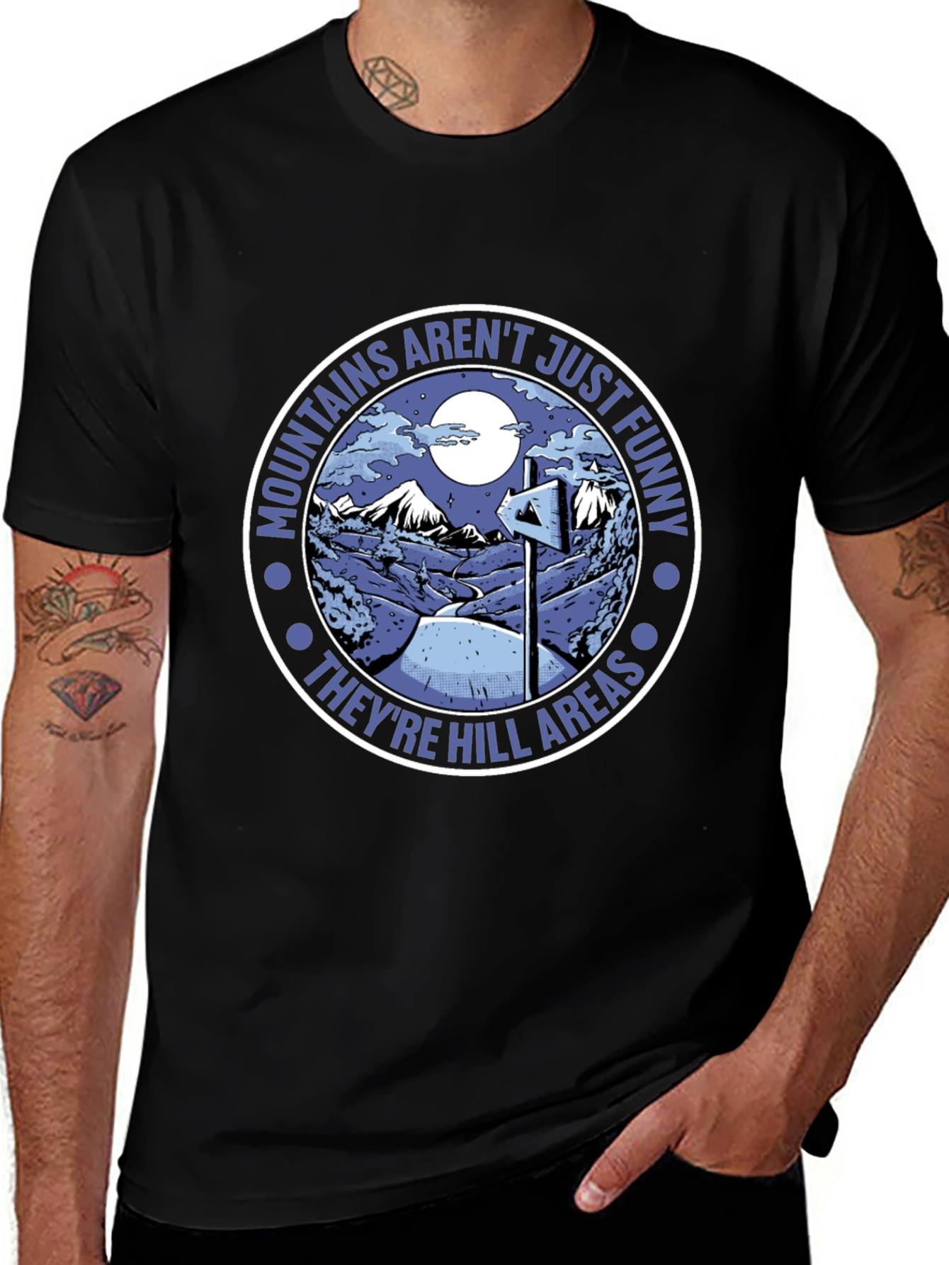 Mountains Arent Just Funny T-Shirt