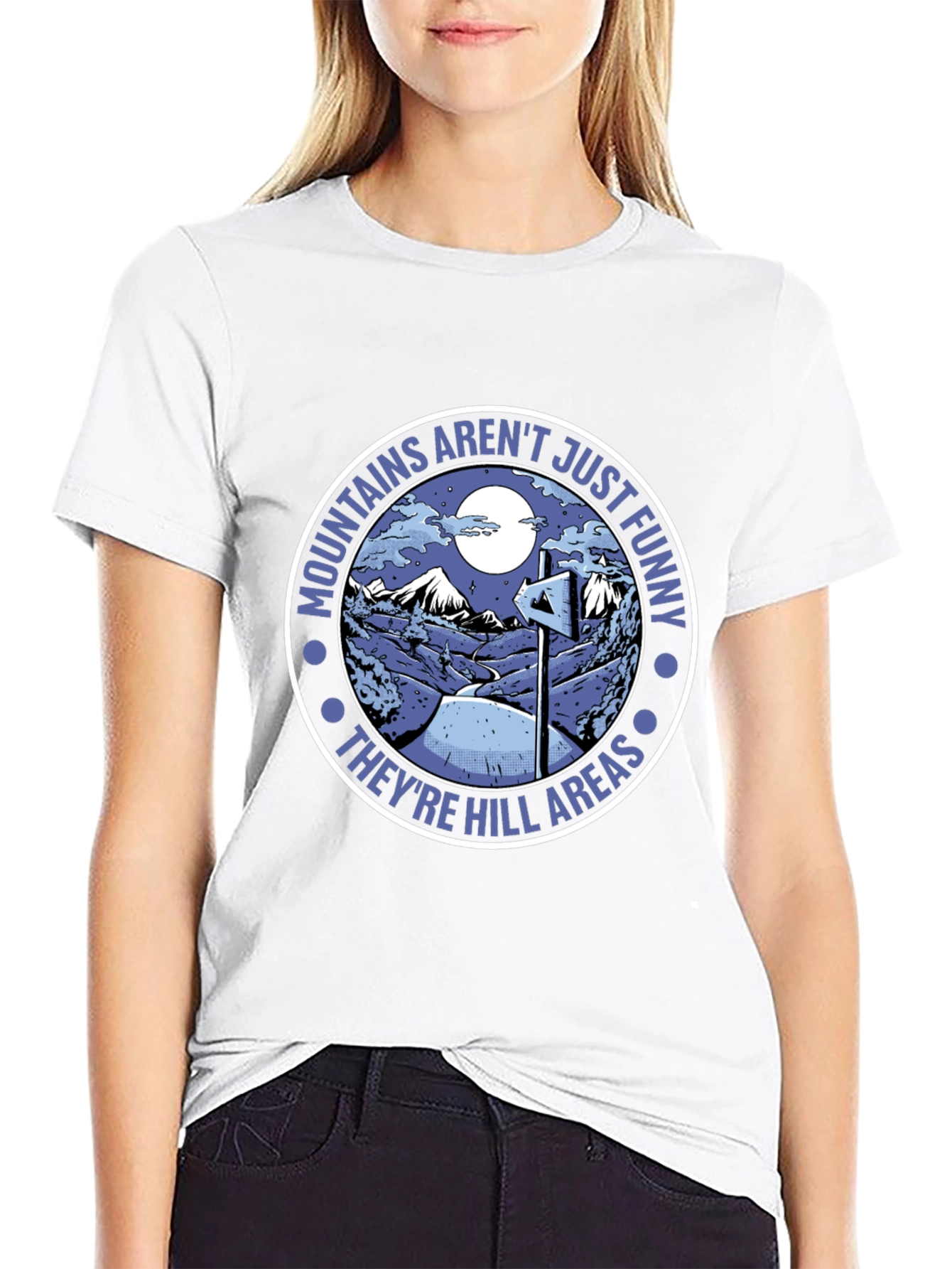 Mountains Arent Just Funny T-Shirt