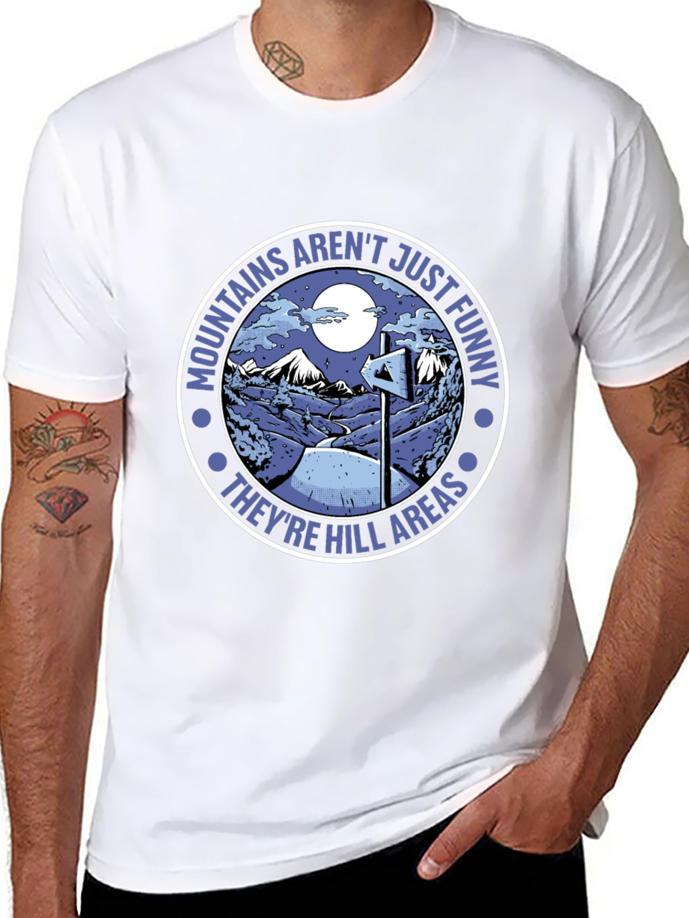 Mountains Arent Just Funny T-Shirt