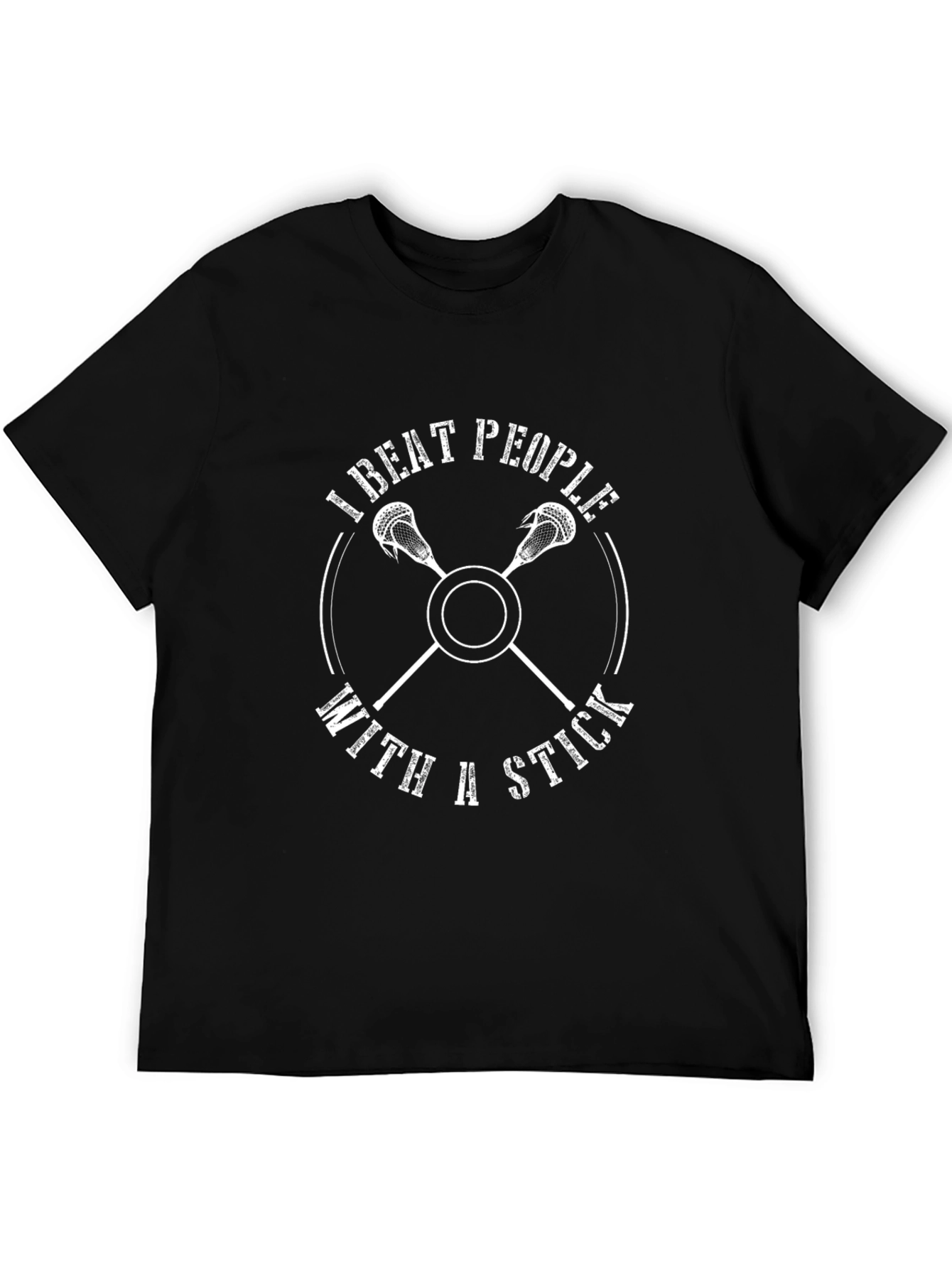 I Beat People With A Stick Lacrosse T-Shirt