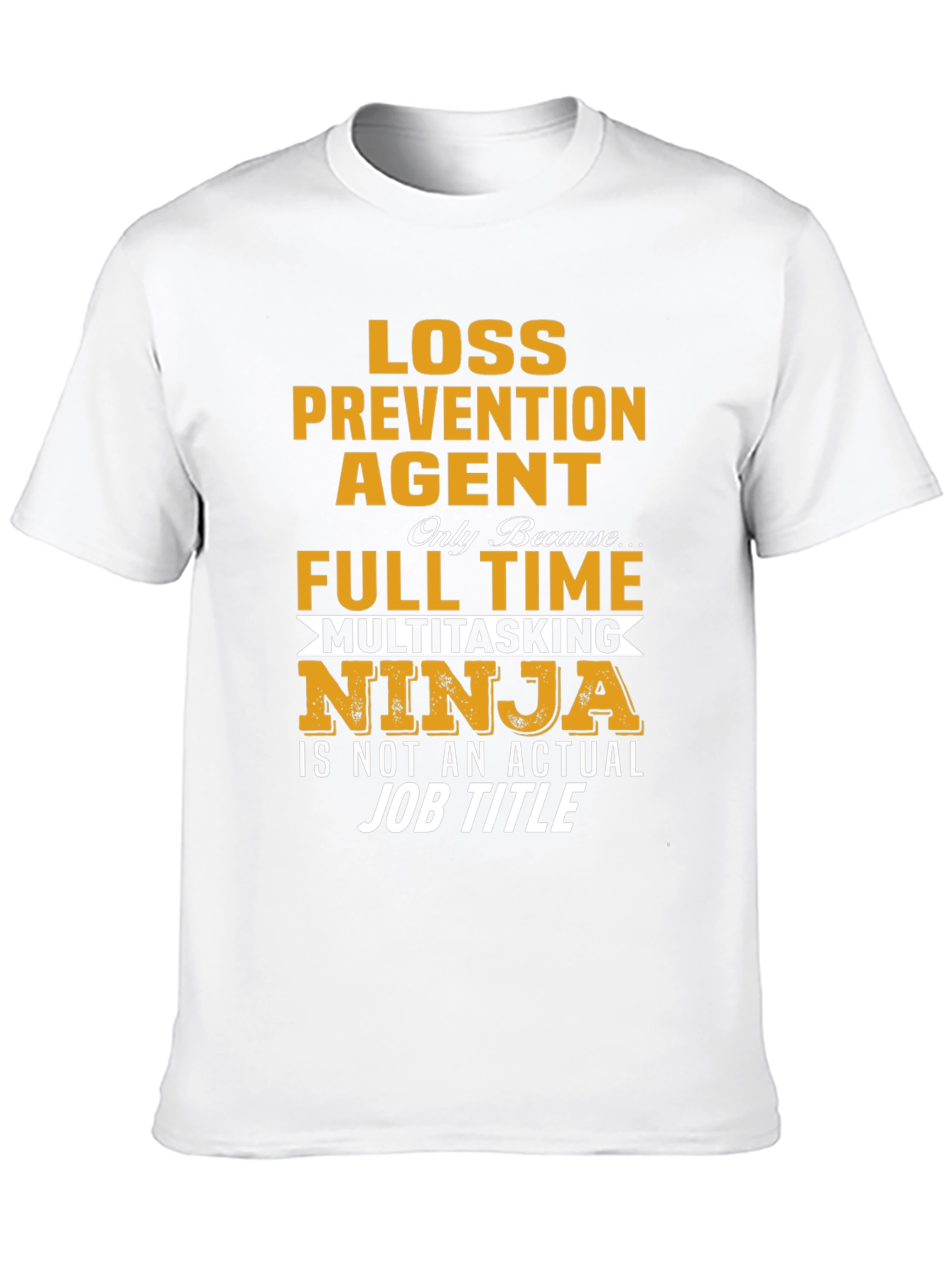 Loss Prevention Agent Multitasking Ninja T-Shirt