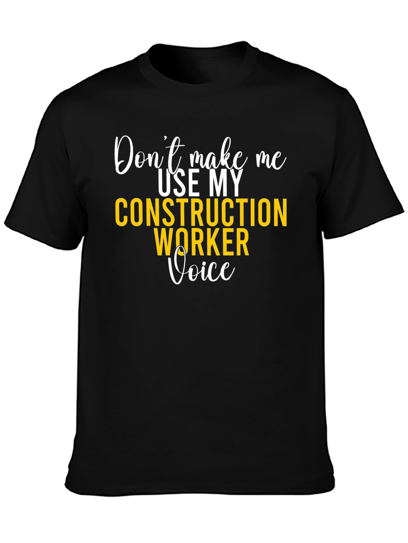 Construction Worker Voice Graphic Tee