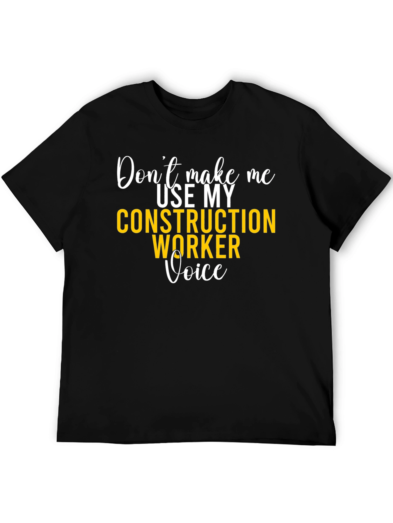 Construction Worker Voice Graphic Tee