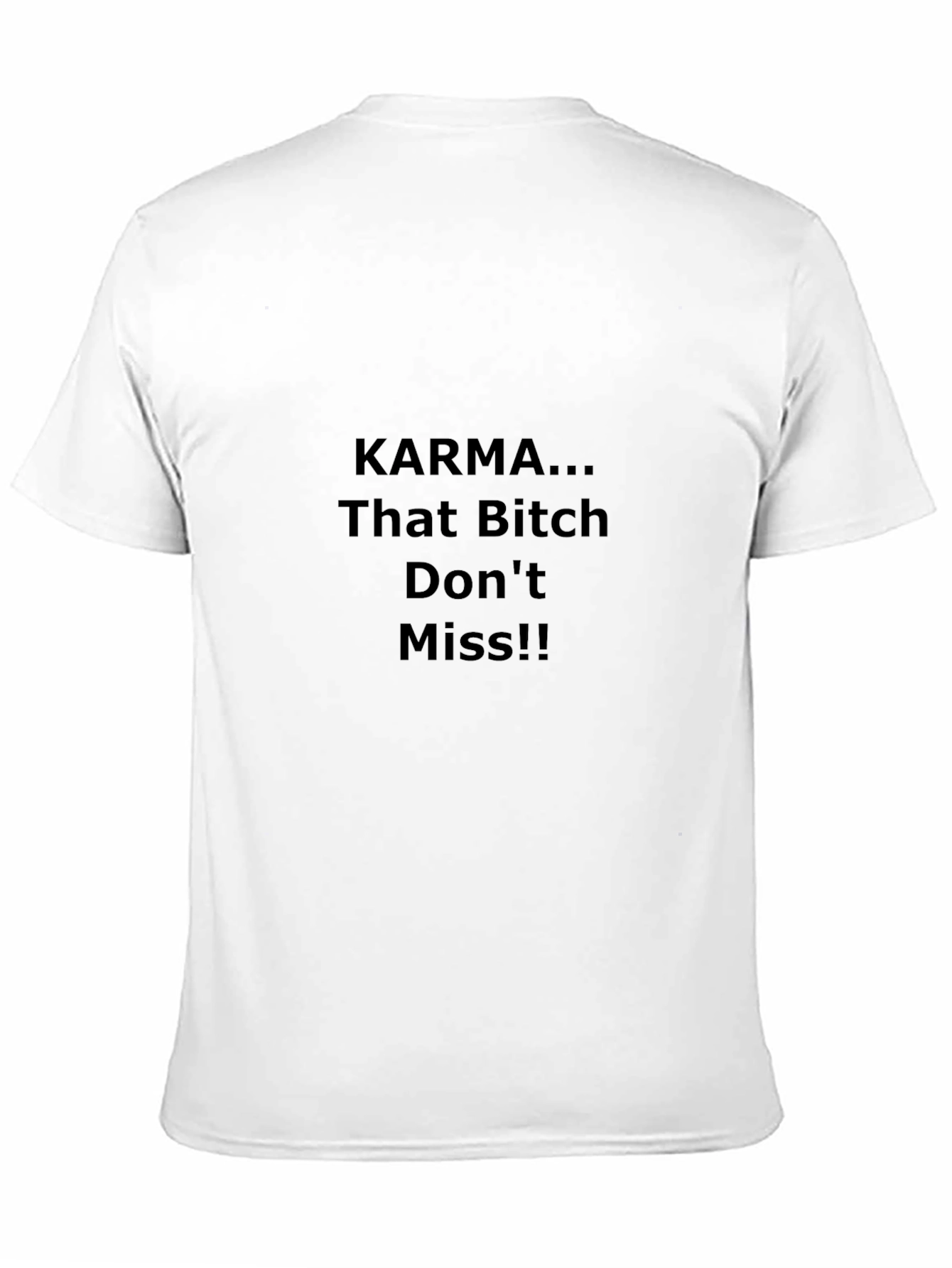 Karma That Bitch Dont Miss Black T-Shirt