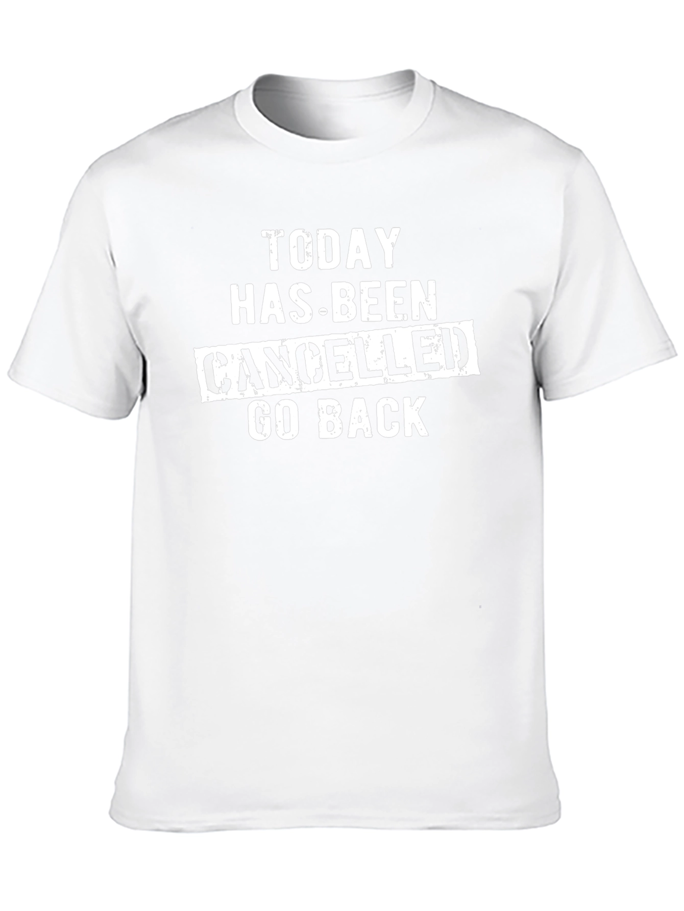 Today Cancelled Graphic Tee - Sarcastic T-Shirt