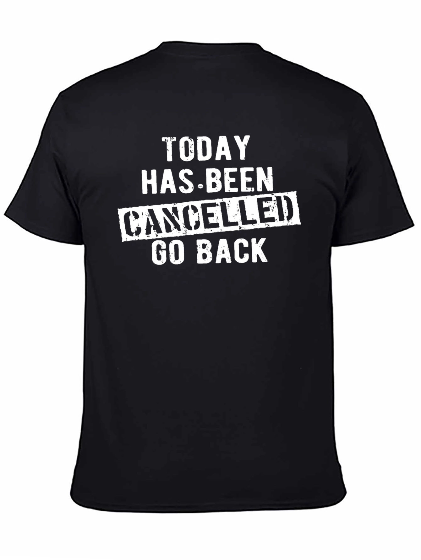 Today Cancelled Graphic Tee - Sarcastic T-Shirt