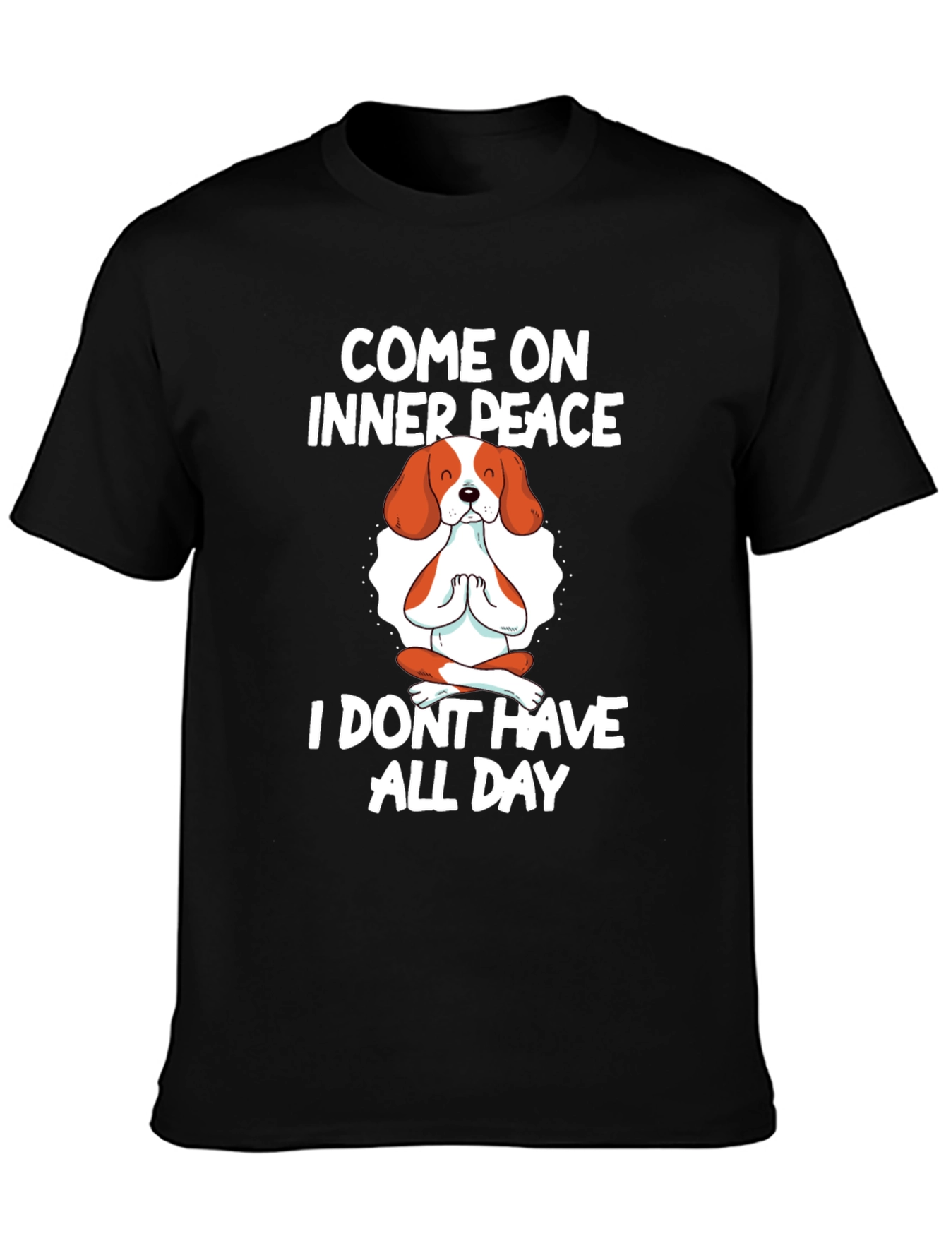 Funny Dog Meditation T-Shirt: Come On Inner Peace