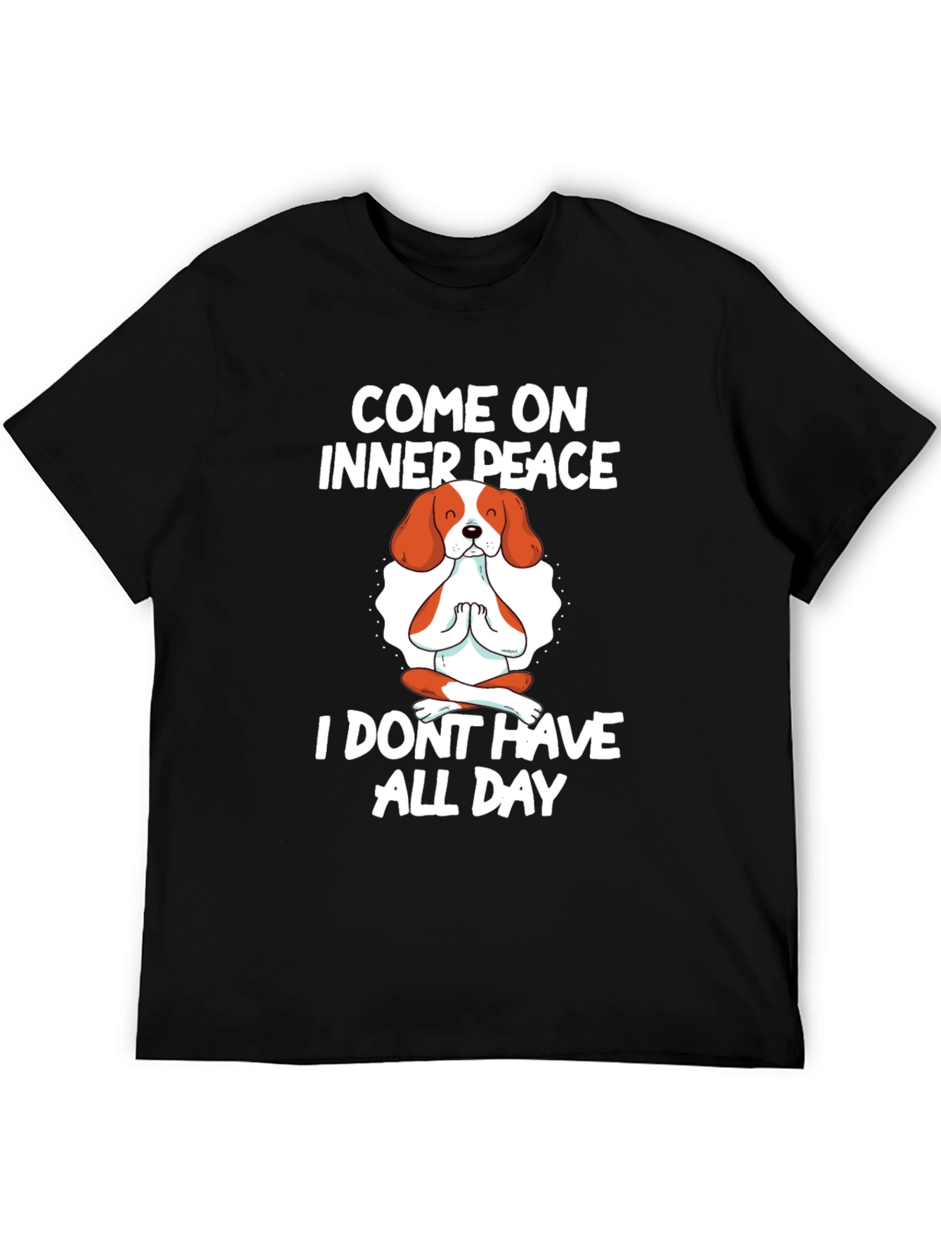 Funny Dog Meditation T-Shirt: Come On Inner Peace