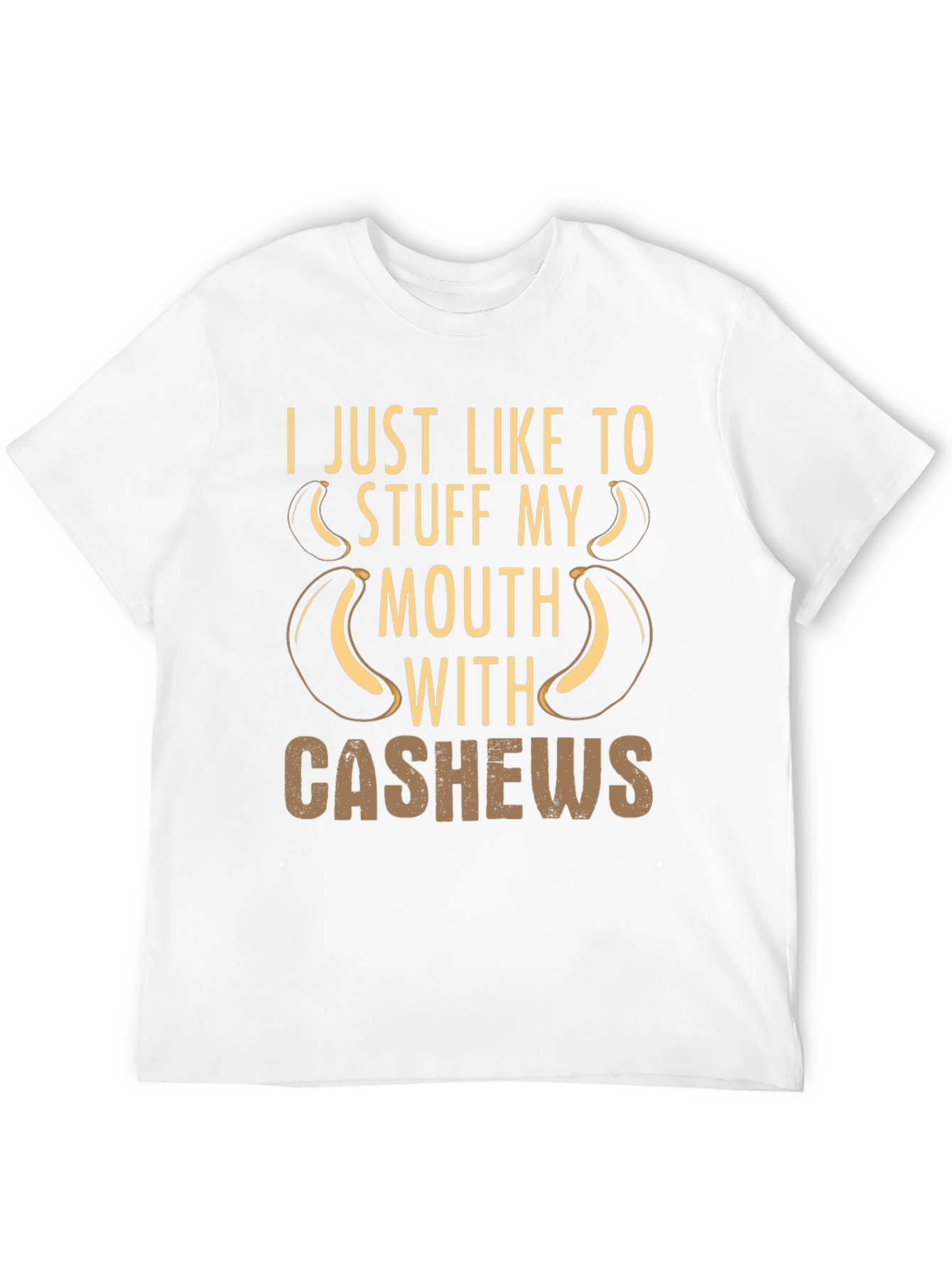 Cashews Humor T-Shirt - Stuff My Mouth