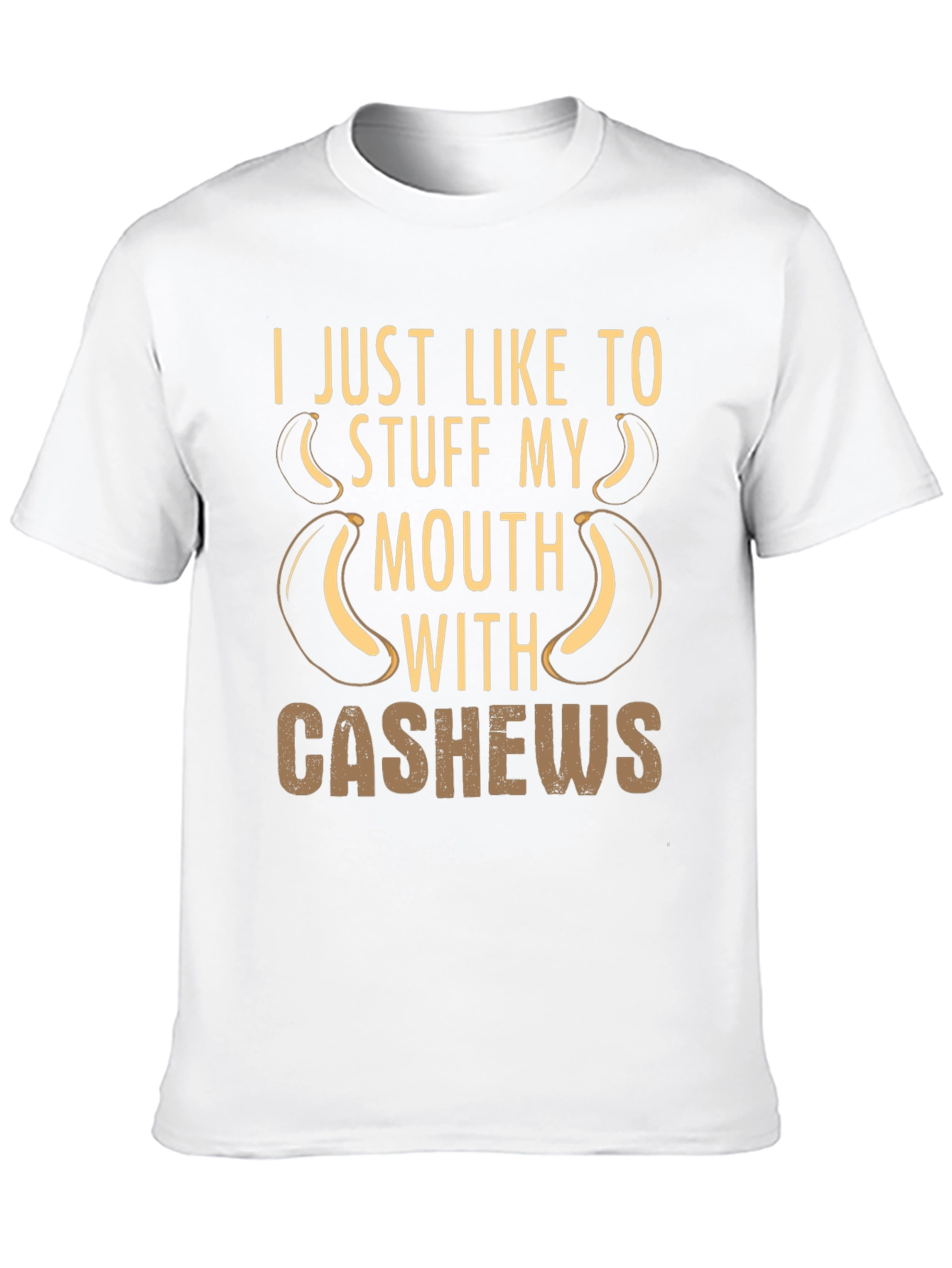 Cashews Humor T-Shirt - Stuff My Mouth