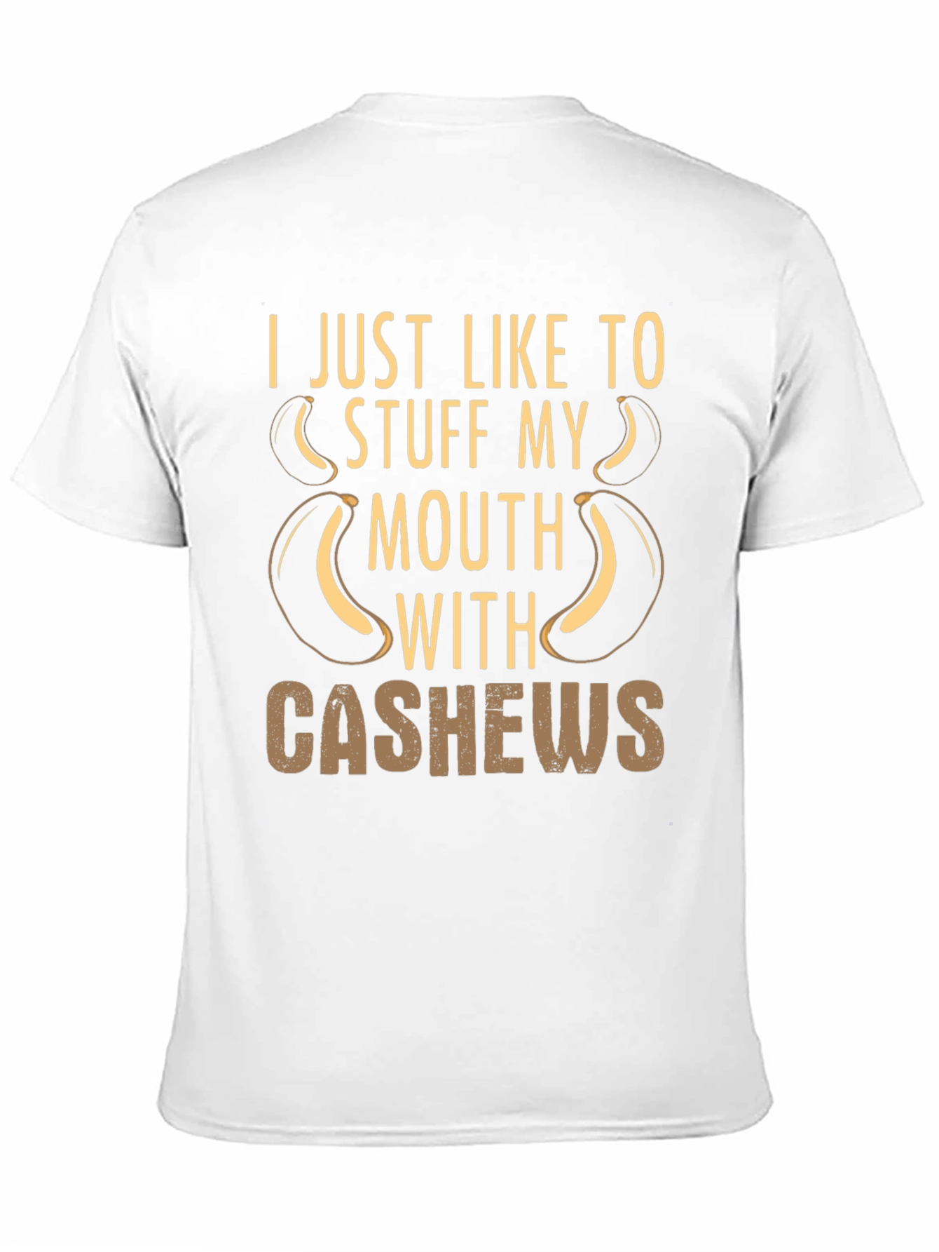 Cashews Humor T-Shirt - Stuff My Mouth