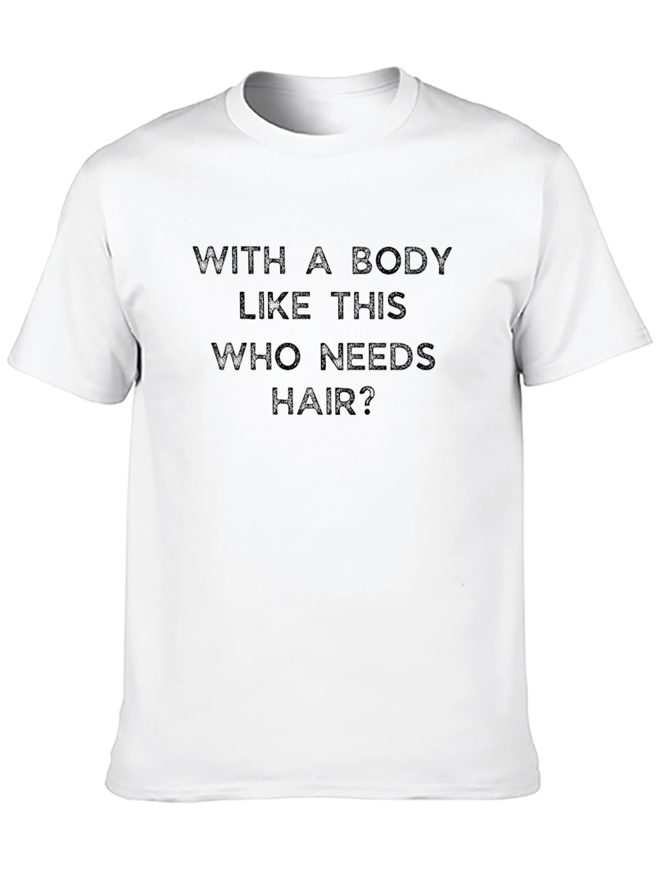 Funny Bodybuilding Shirt - Who Needs Hair?