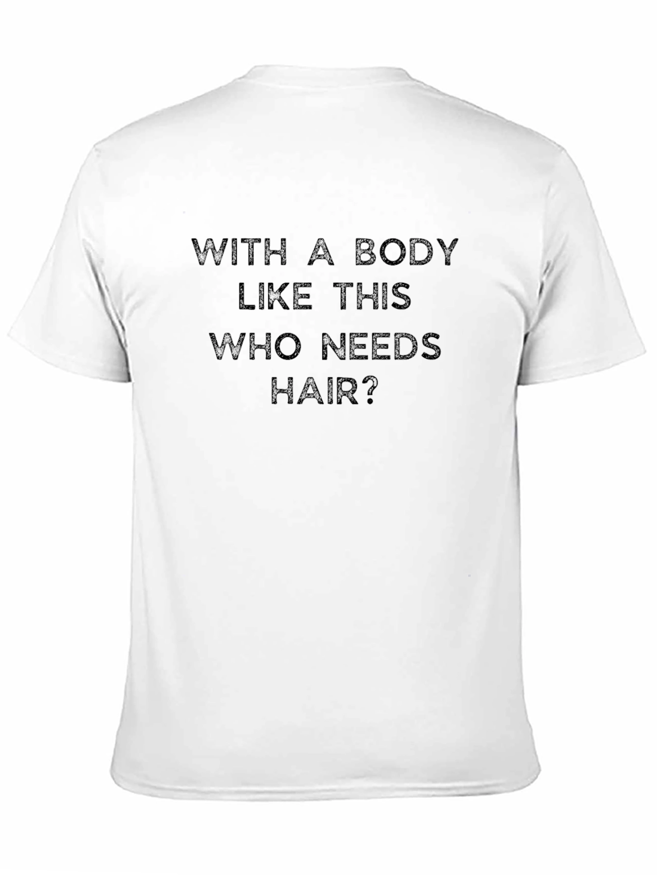 Funny Bodybuilding Shirt - Who Needs Hair?