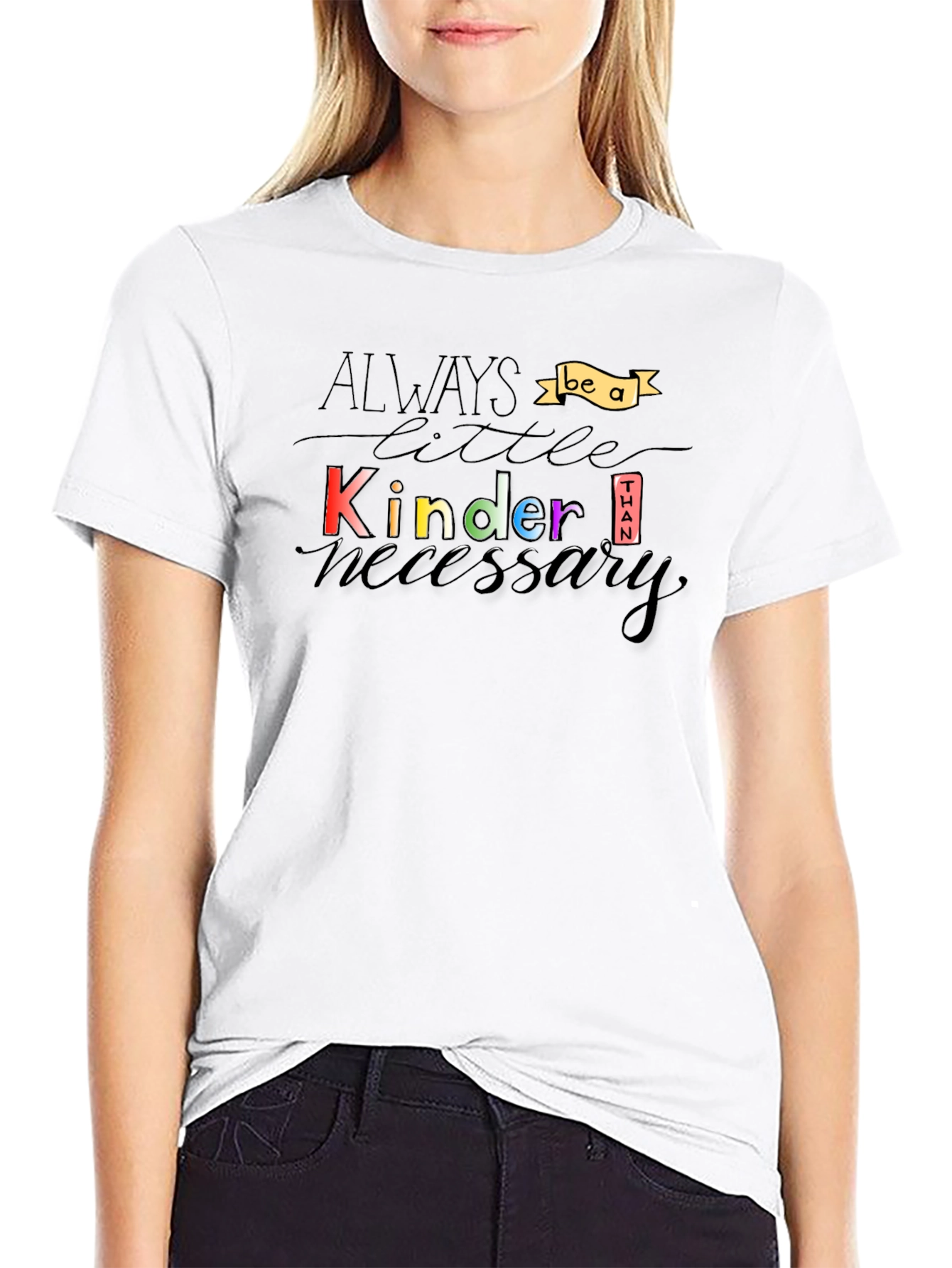 Always Be a Little Kinder T-Shirt