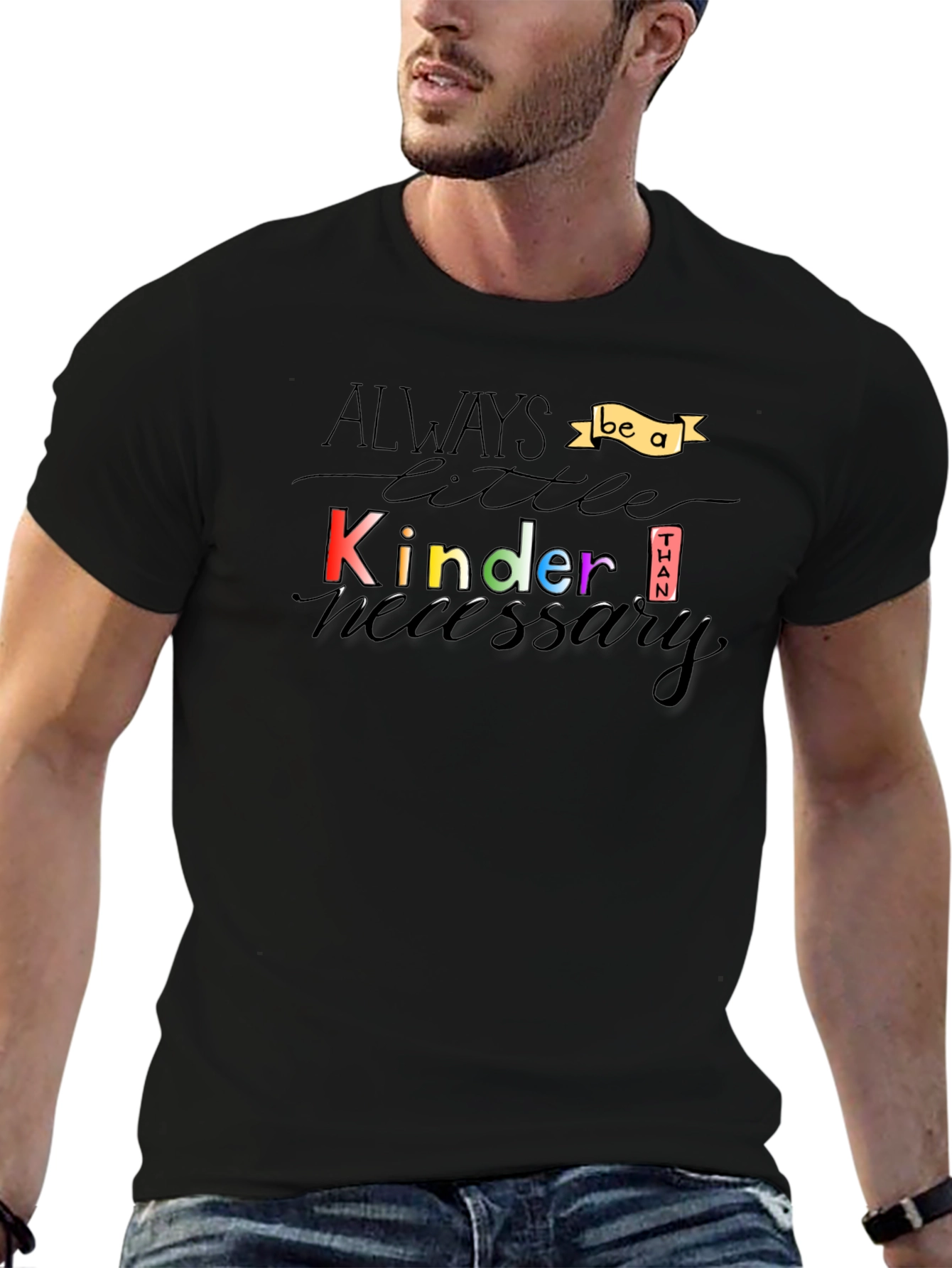 Always Be a Little Kinder T-Shirt
