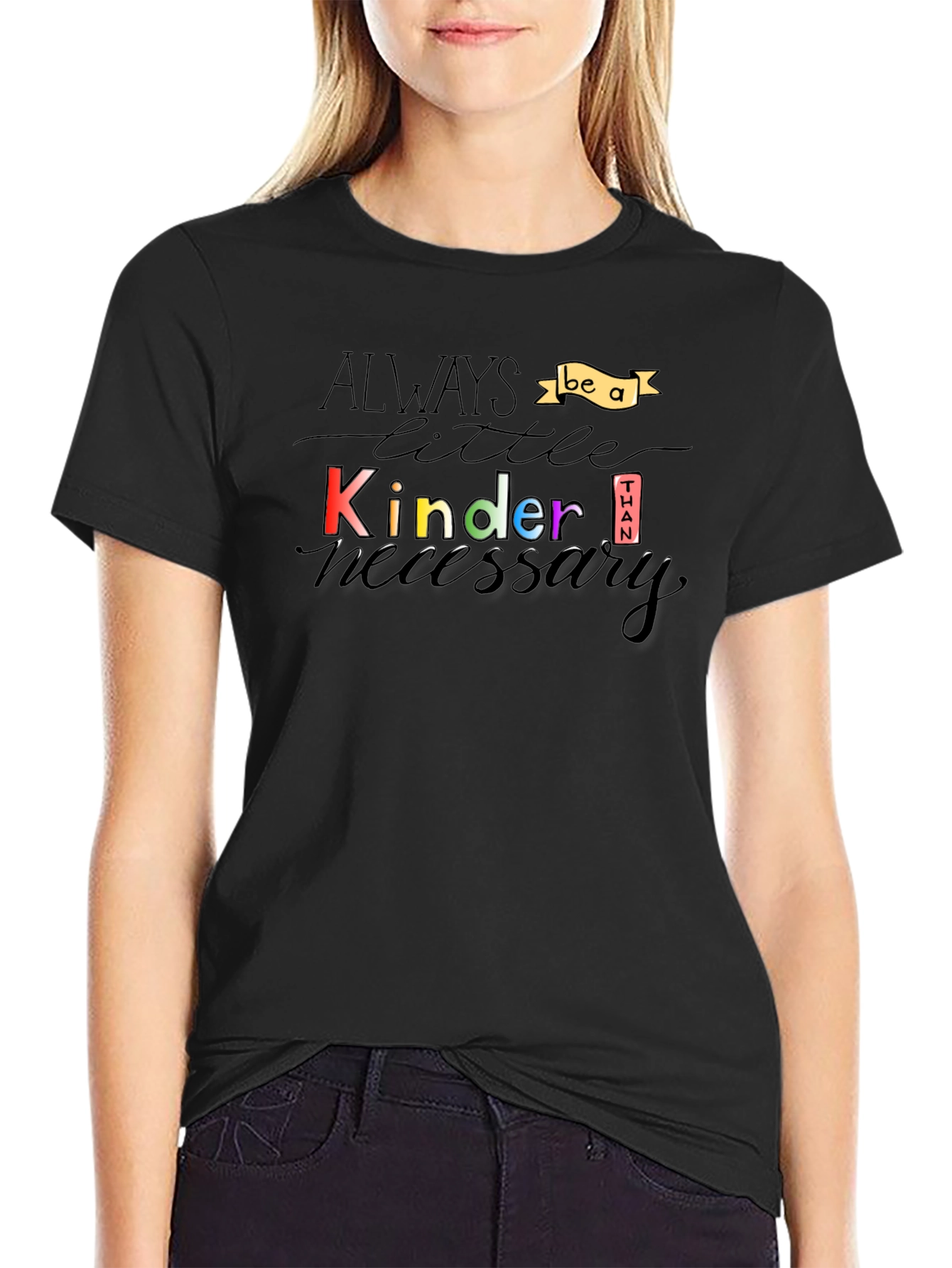 Always Be a Little Kinder T-Shirt