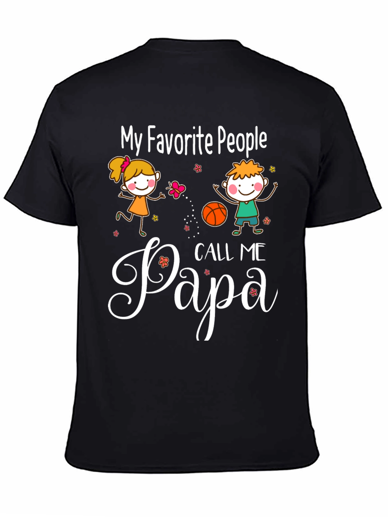 My Favorite People Call Me Papa Graphic T-Shirt