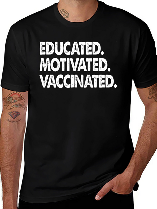 Educated Motivated Vaccinated Graphic Tee