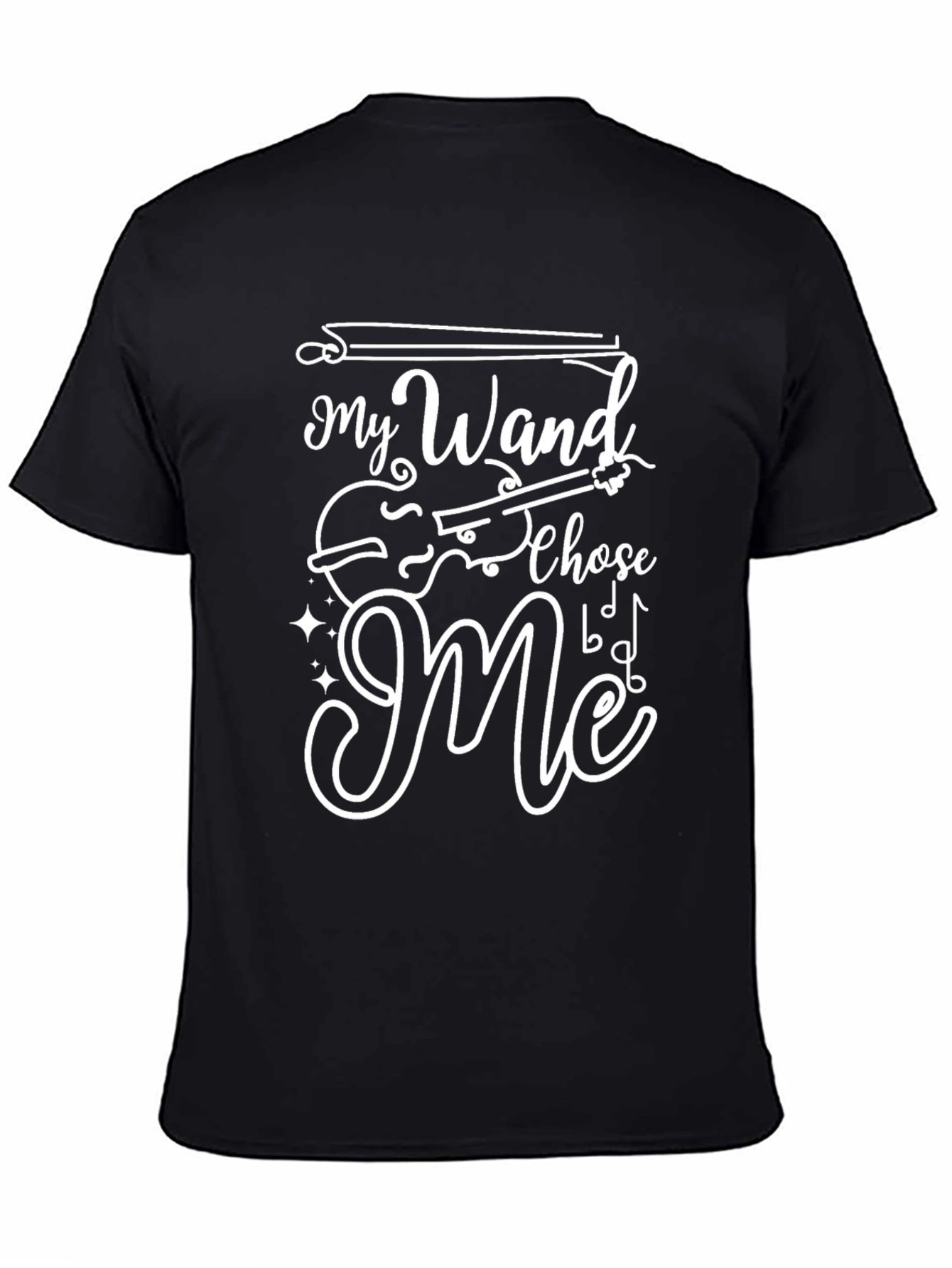 Musicians Humor T-Shirt: My Wand Chose Me
