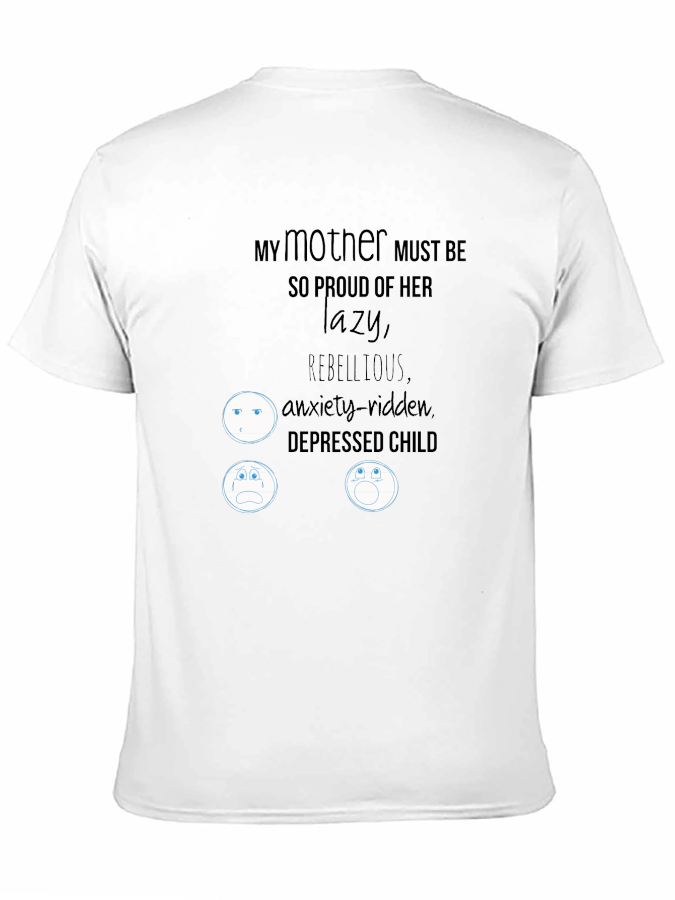My Mother Must Be So Proud T-Shirt