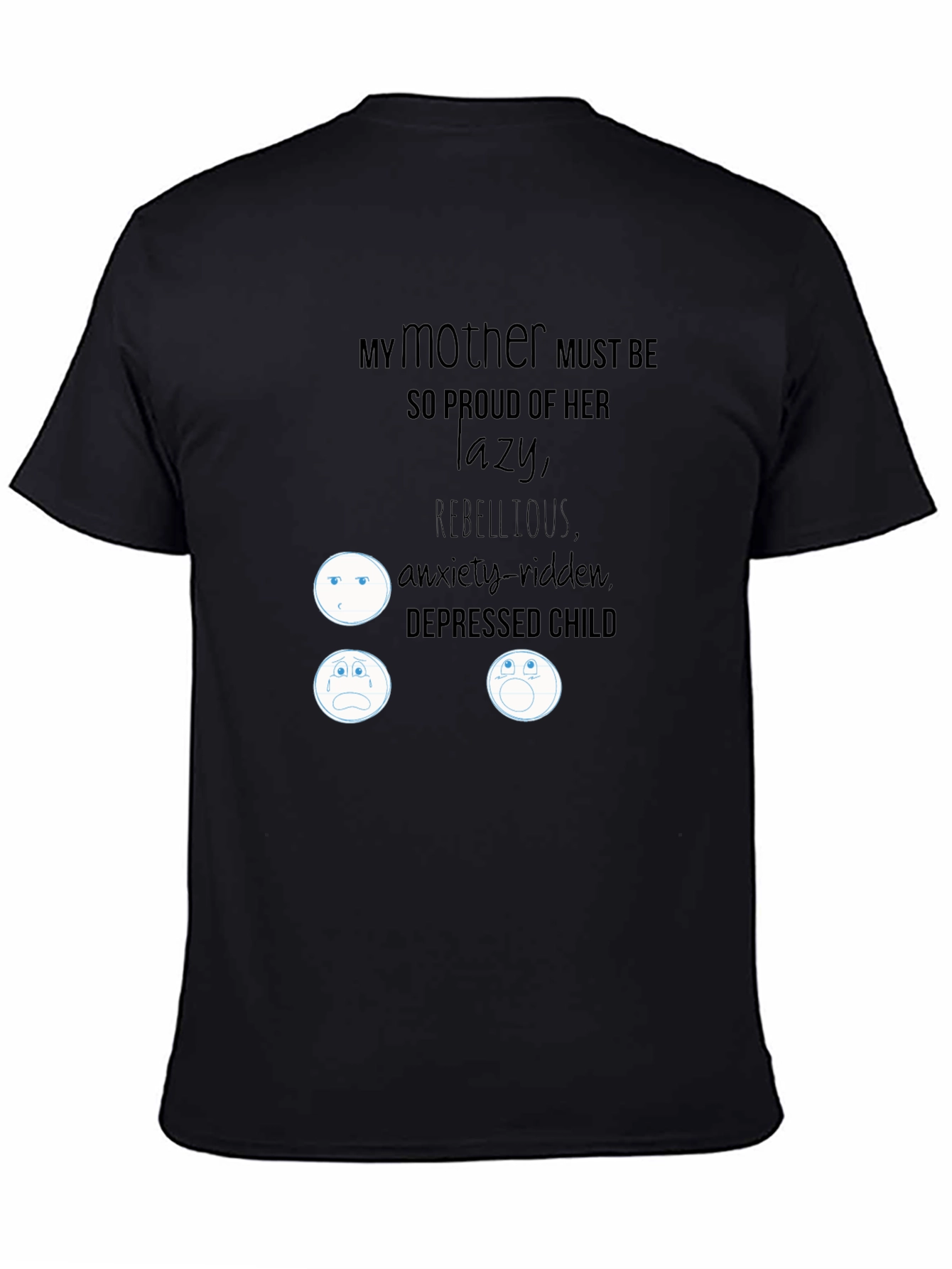 My Mother Must Be So Proud T-Shirt