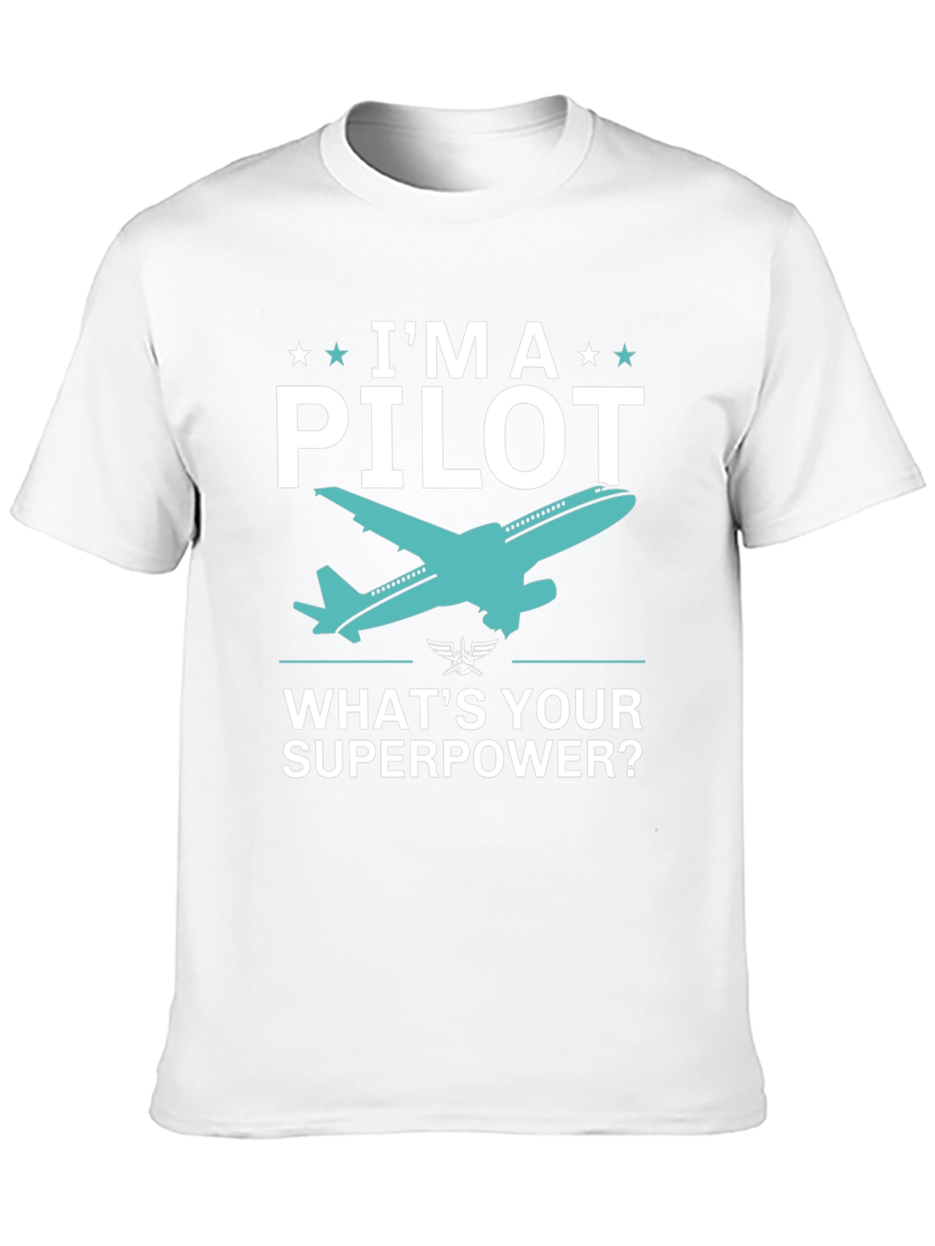 Im A Pilot Whats Your Superpower? T-Shirt