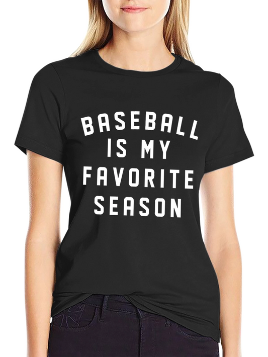 Baseball is My Favorite Season T-Shirt