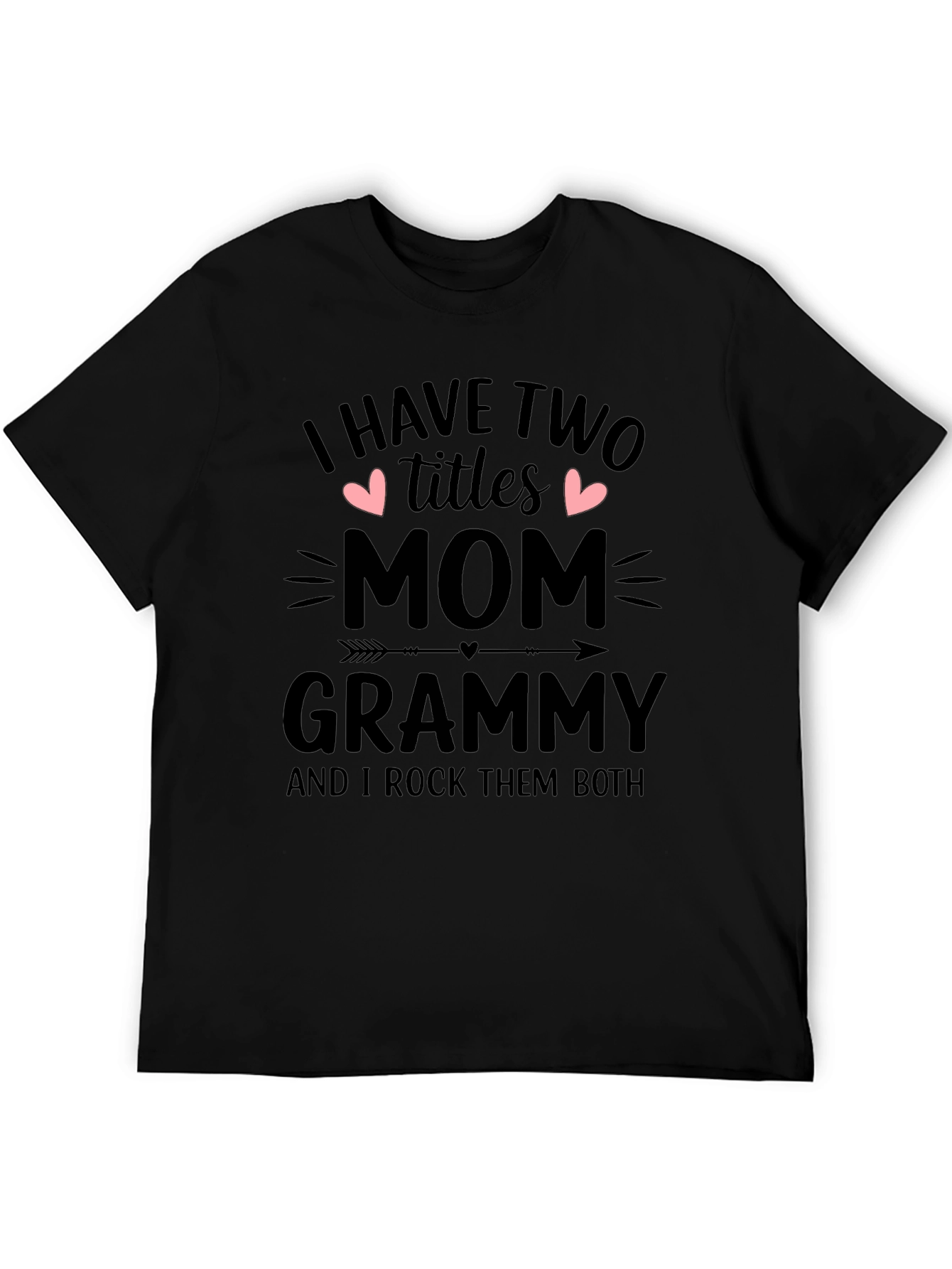 Mom & Grammy T-Shirt - I Have Two Titles