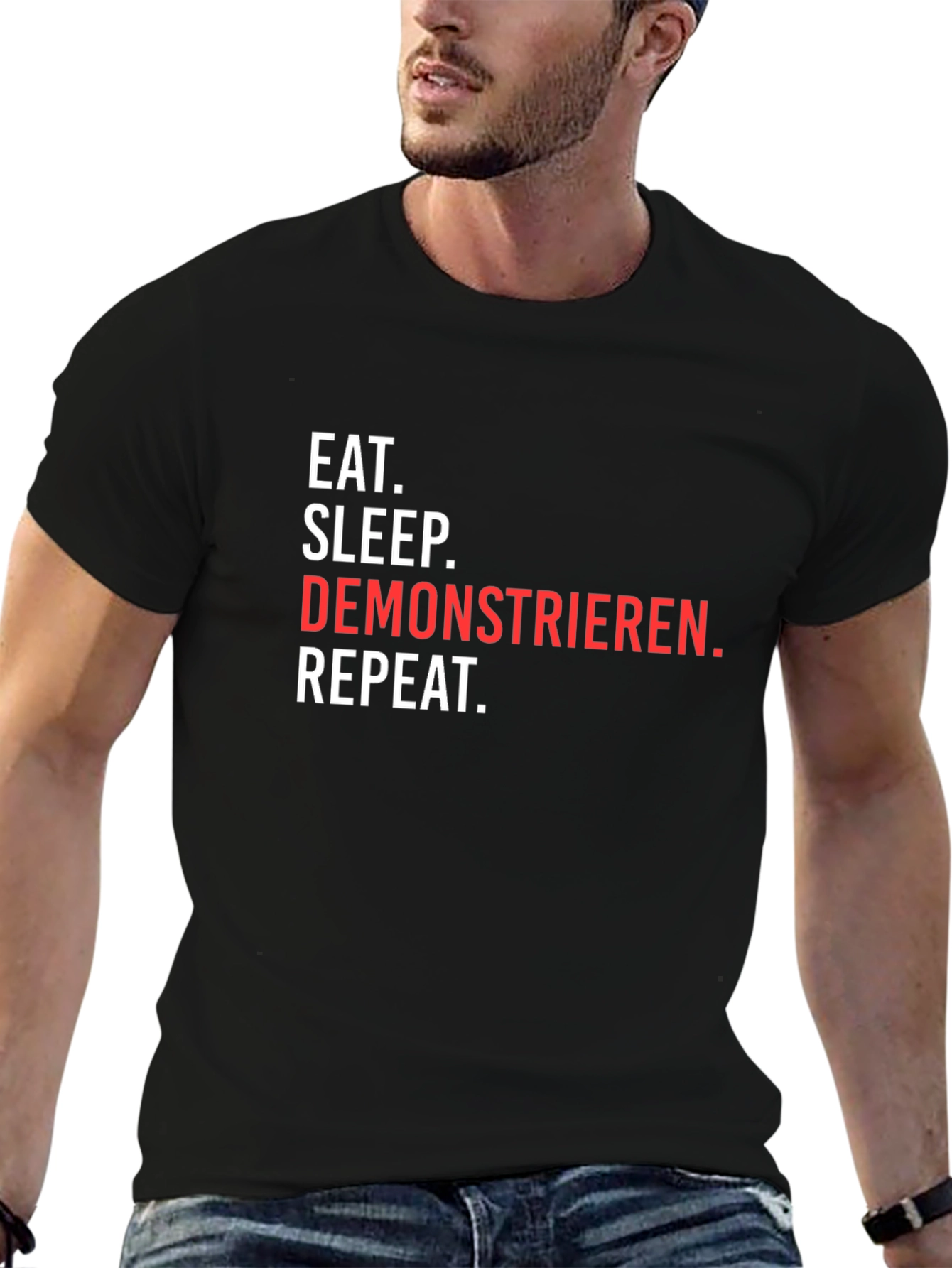 Eat Sleep Demonstrieren Repeat T-Shirt