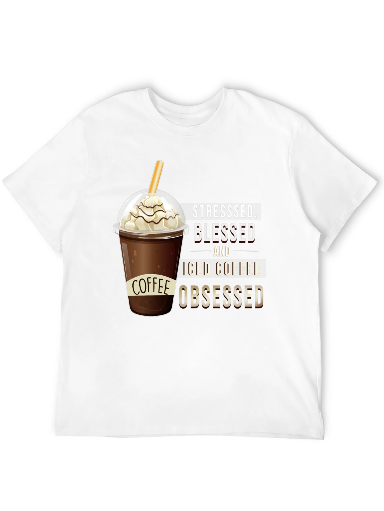 Stressed Blessed and Iced Coffee Obsessed T-Shirt