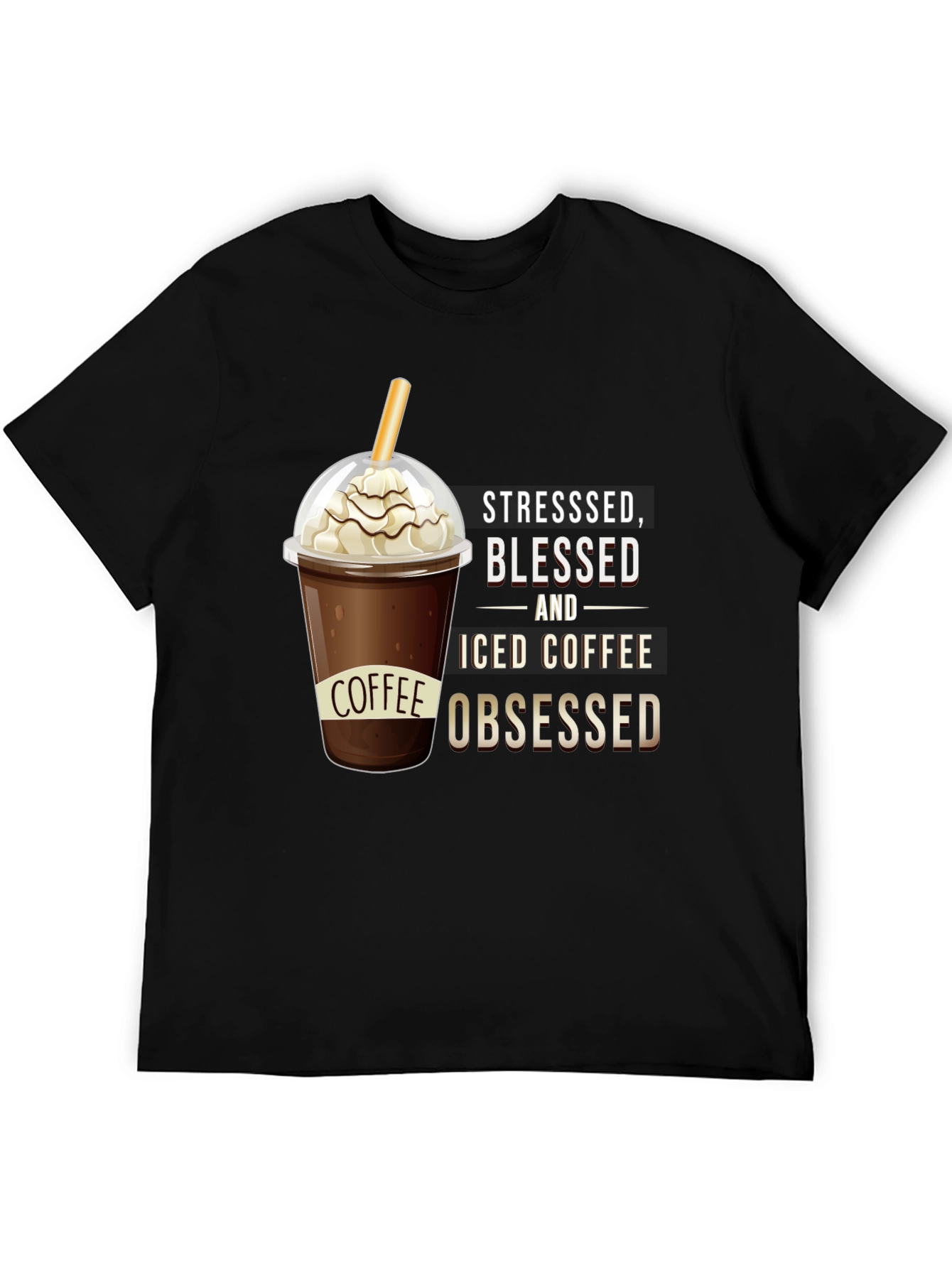 Stressed Blessed and Iced Coffee Obsessed T-Shirt