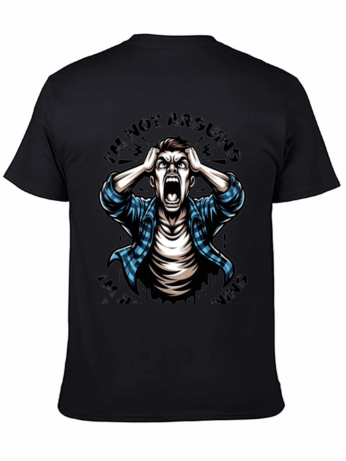 Im Not Arguing T-Shirt: Funny Graphic Tee