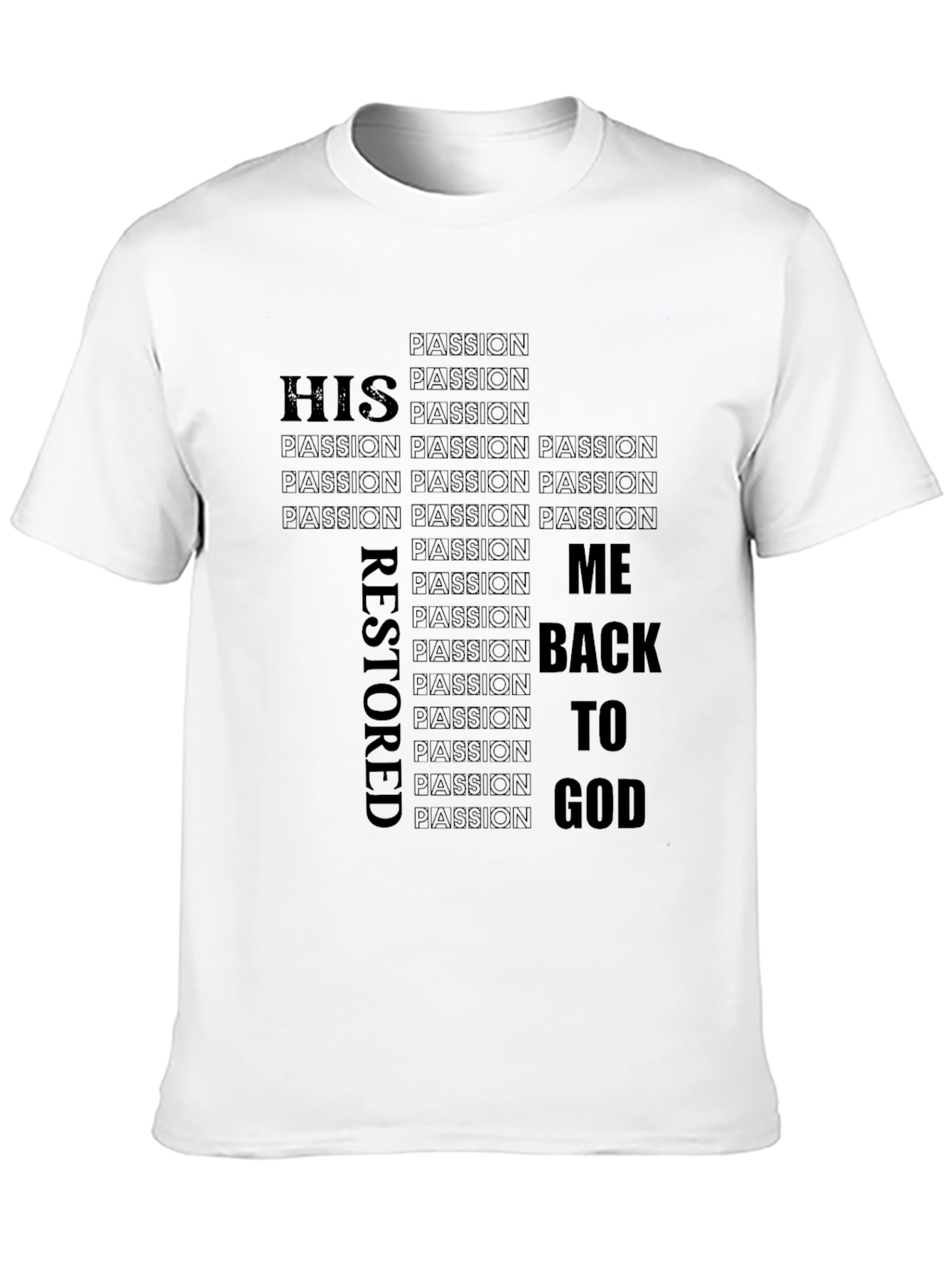 Passion Restored T-Shirt