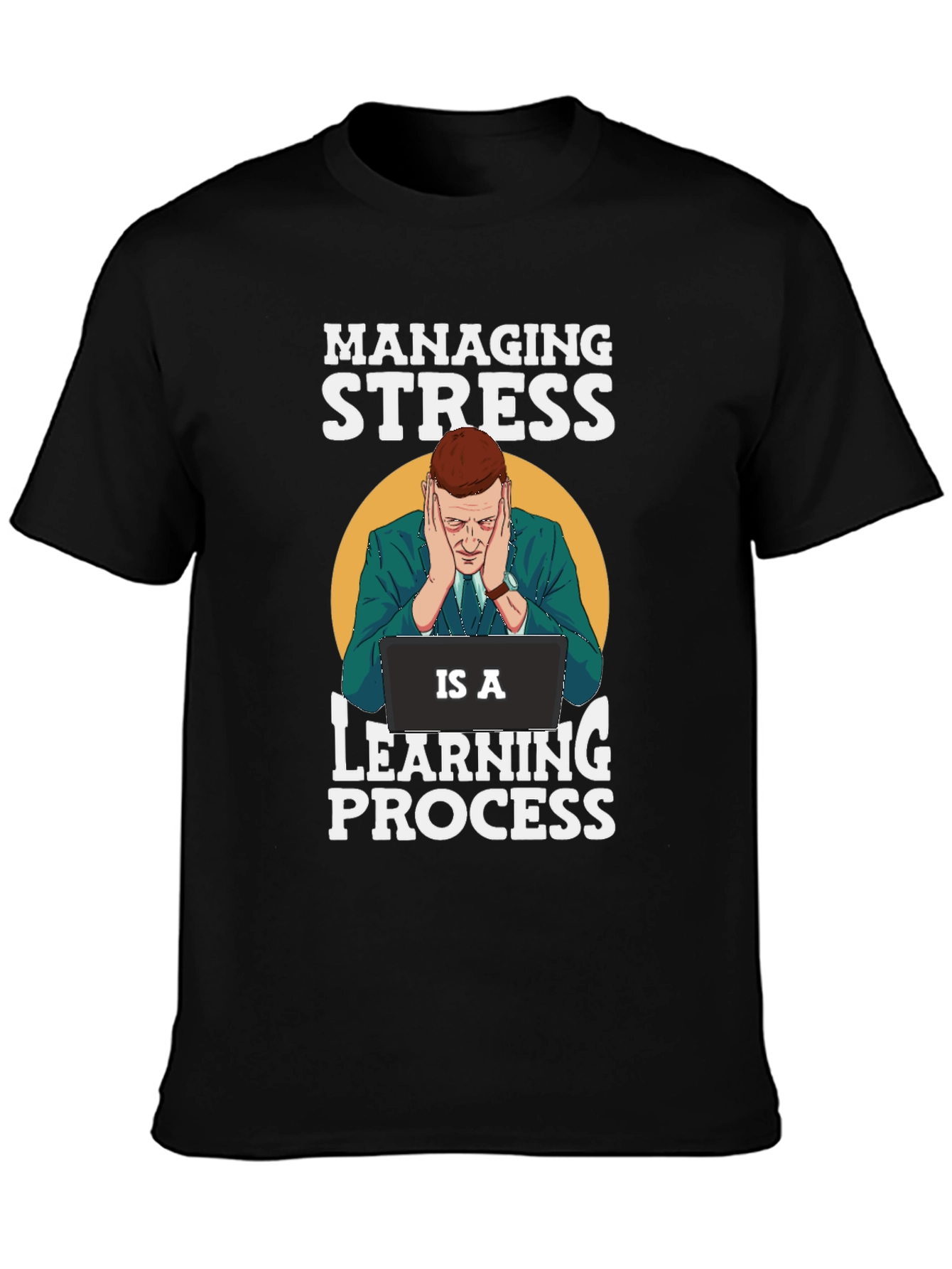 Managing Stress T-Shirt - Funny & Relatable