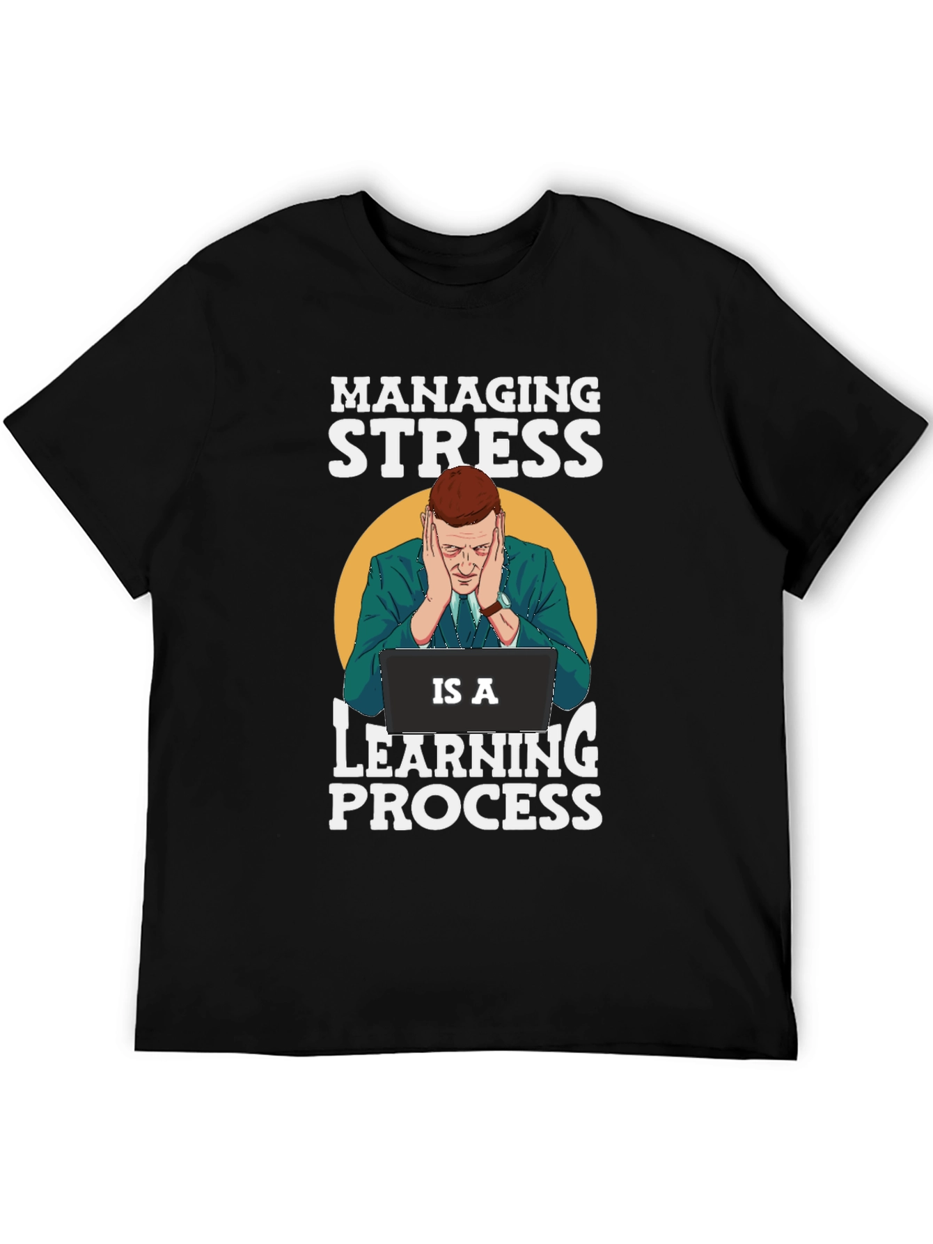 Managing Stress T-Shirt - Funny & Relatable