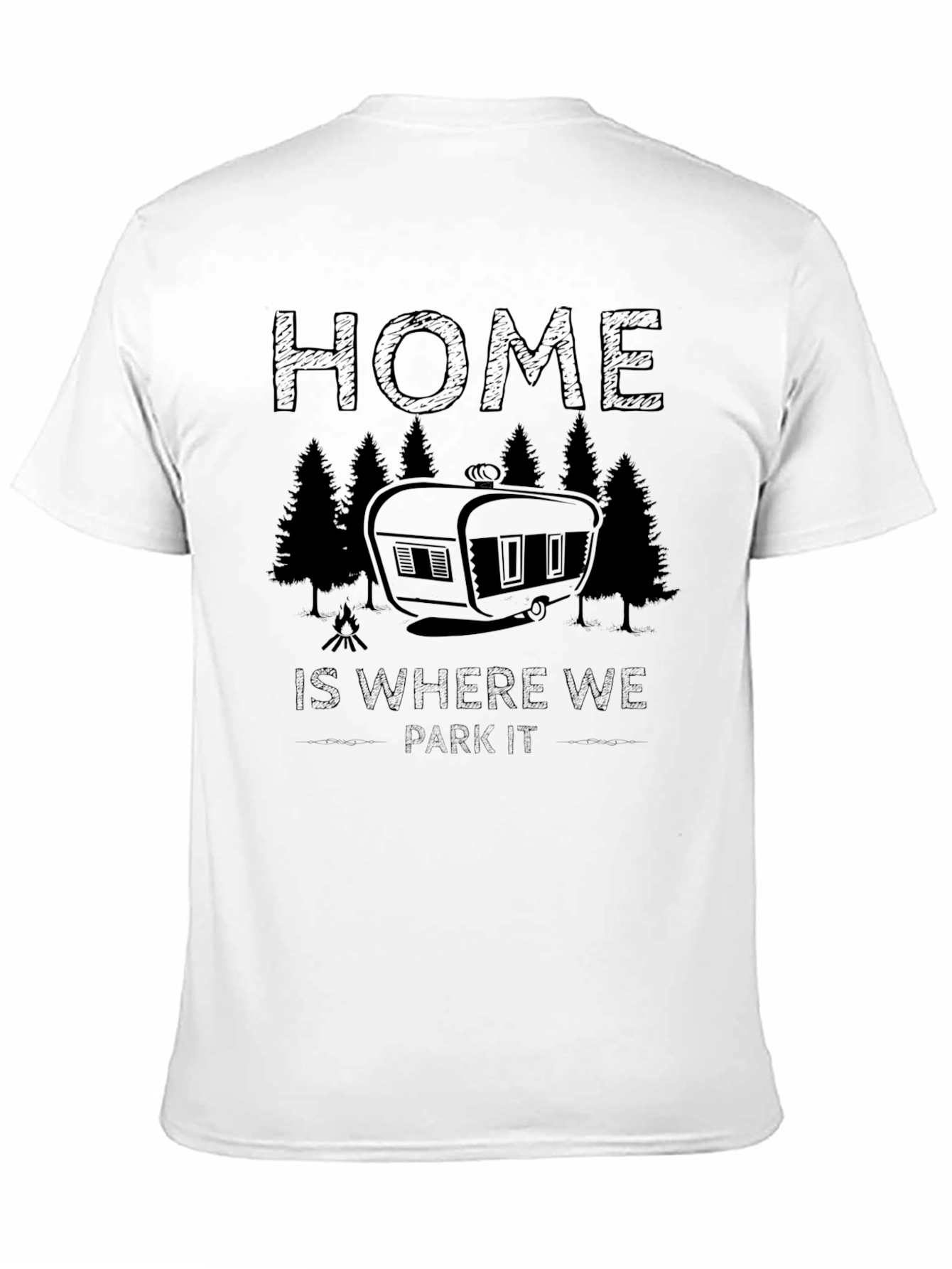Home is Where We Park It Camping T-Shirt