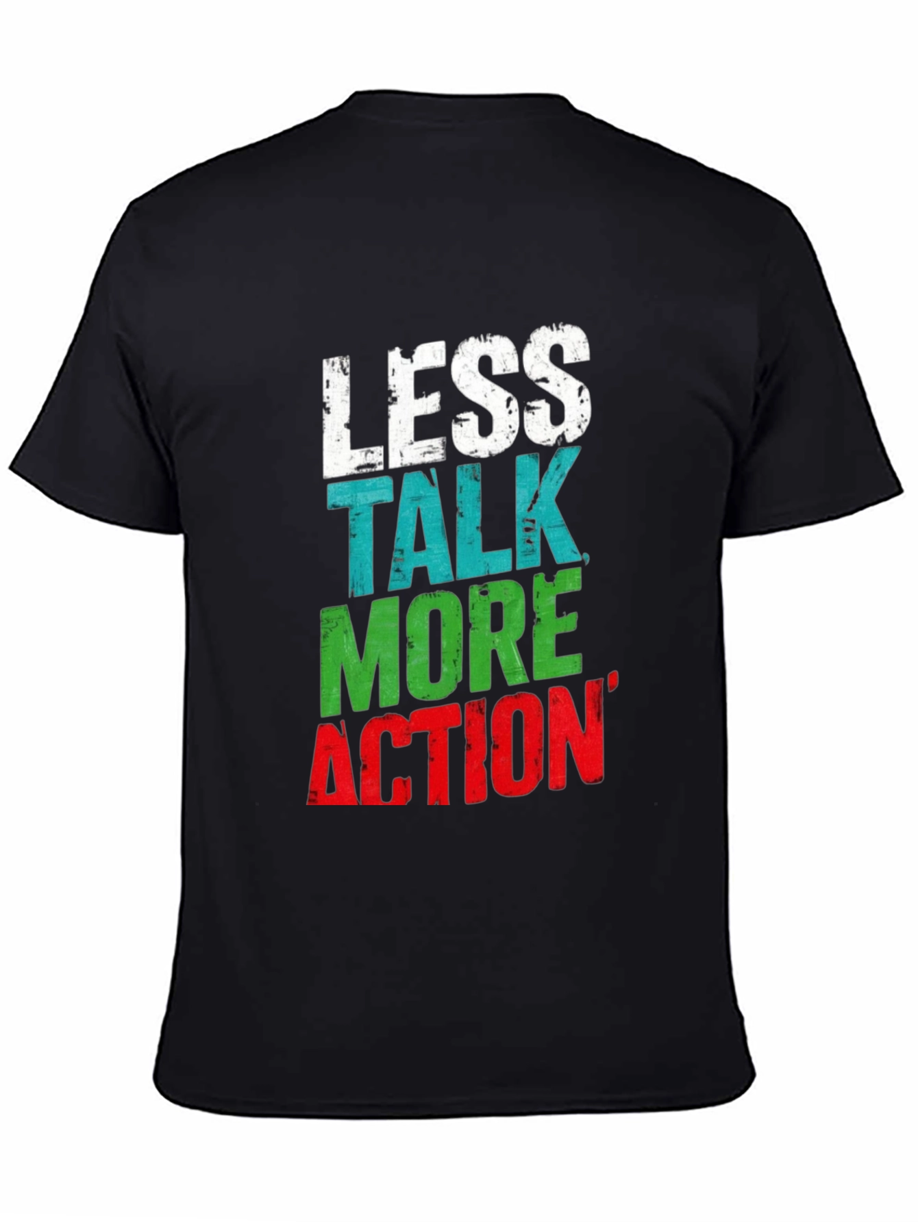 Less Talk More Action Graphic Tee