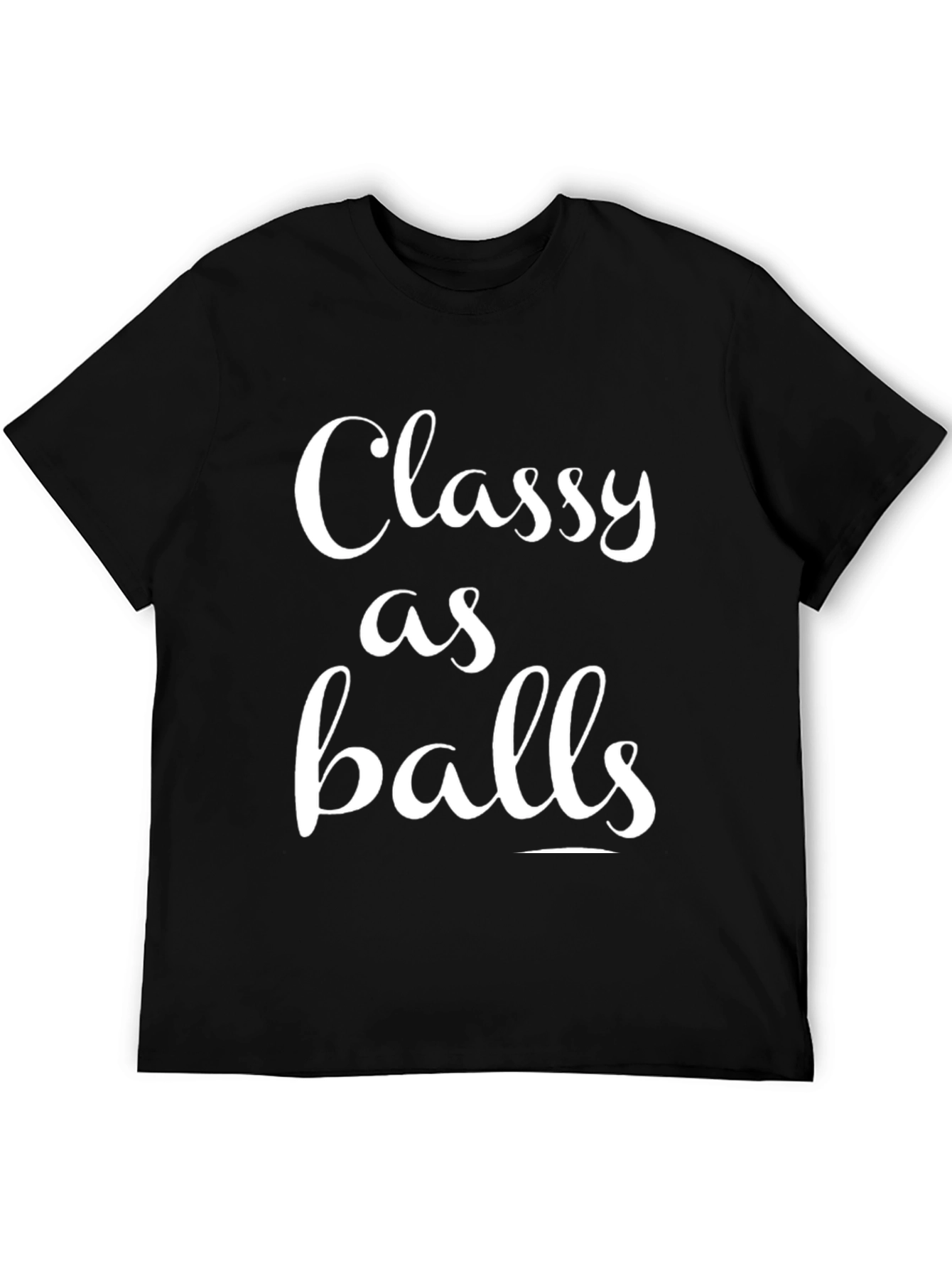 Classy as Balls Graphic Tee