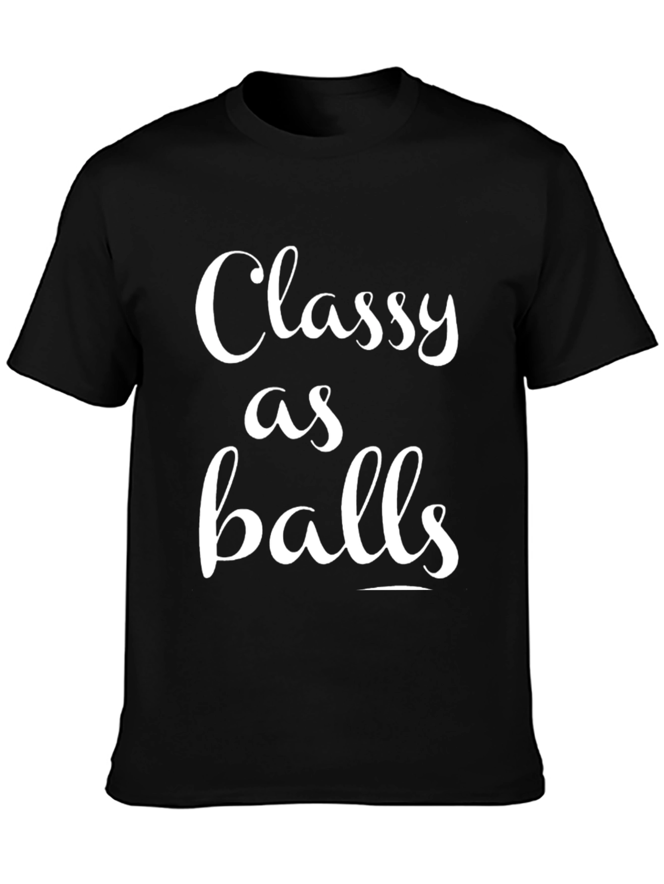 Classy as Balls Graphic Tee